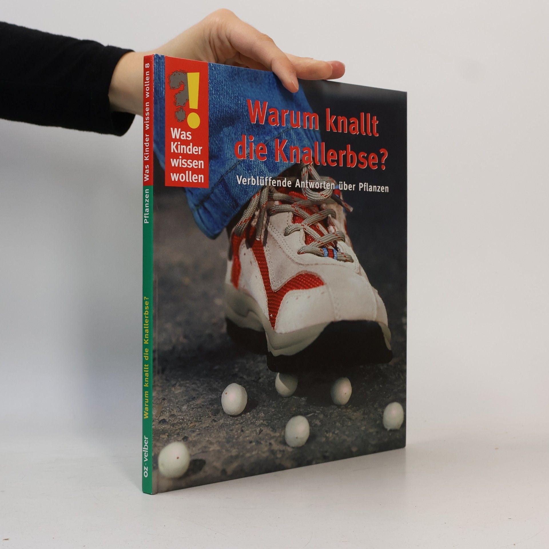 Detlef Kersten Warum knallt die Knallerbse?