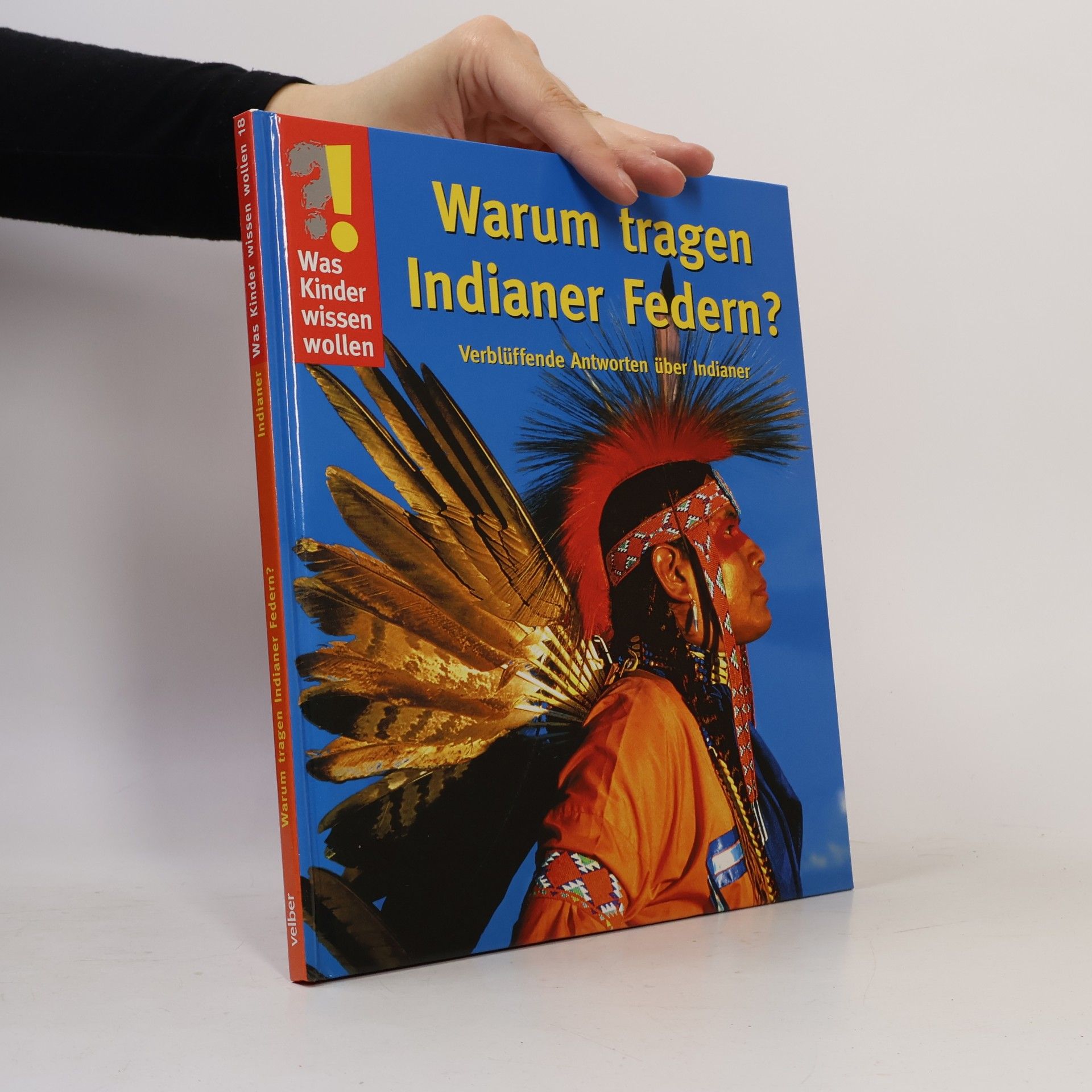 Ulrike Berger Warum tragen Indianer Federn?