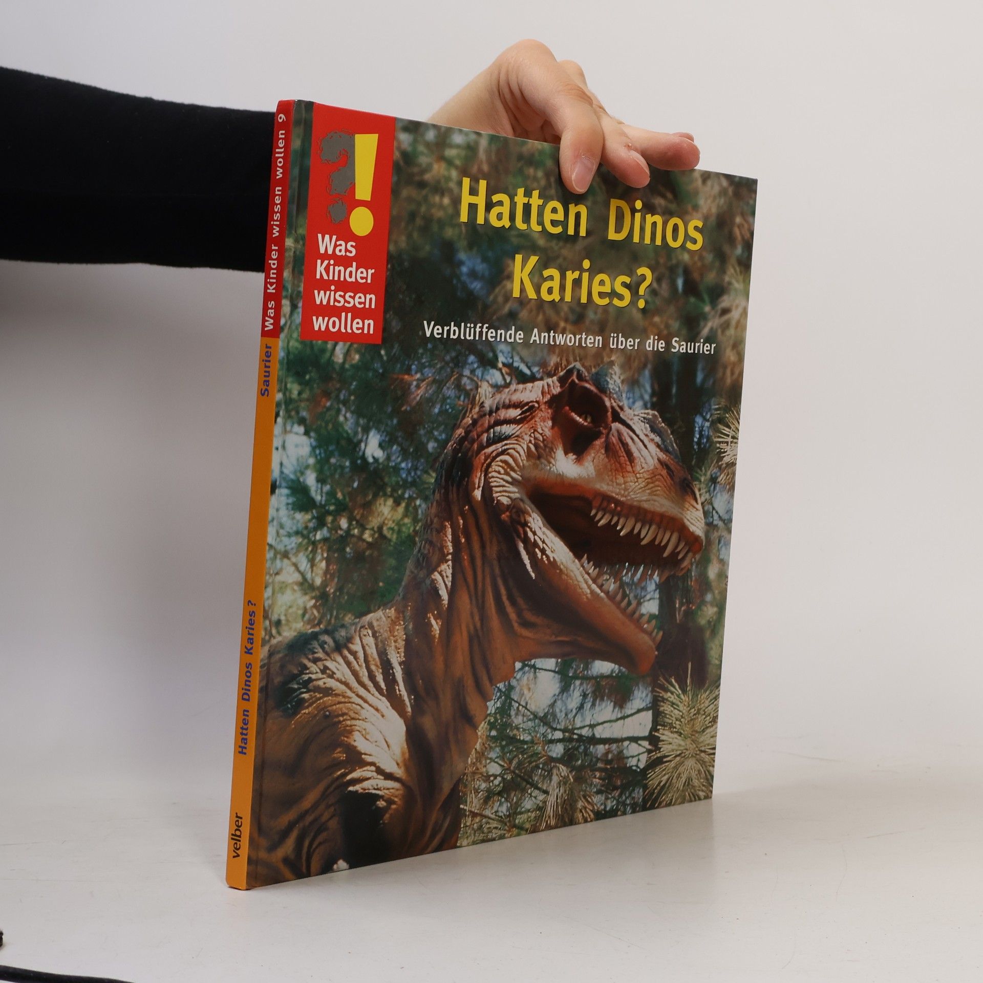 Ulrike Berger Hatten Dinos Karies? Verblüffende Antworten über die Saurier