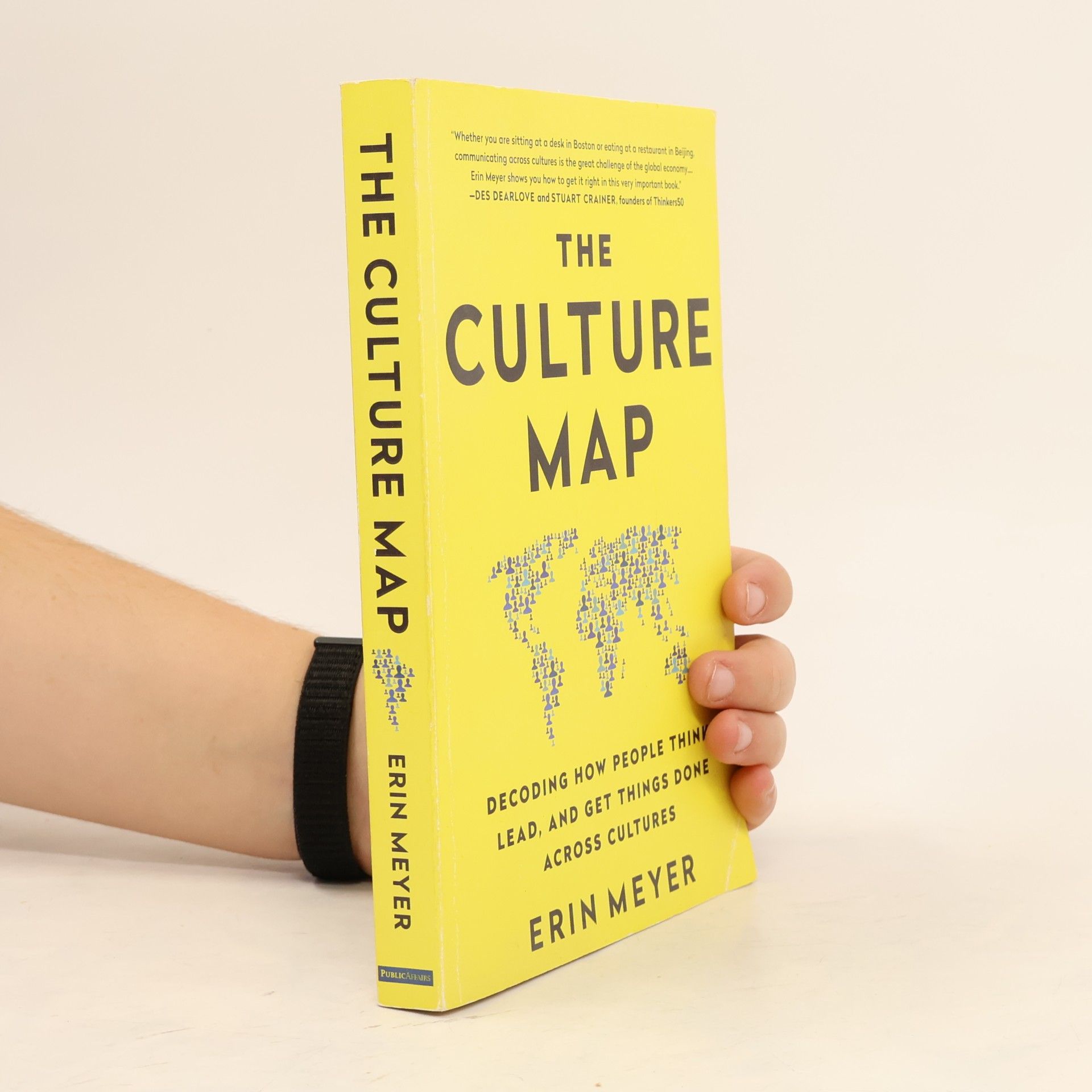 Erin Meyer The Culture Map. Decoding How People Think, Lead and Get Things Done Across Cultures