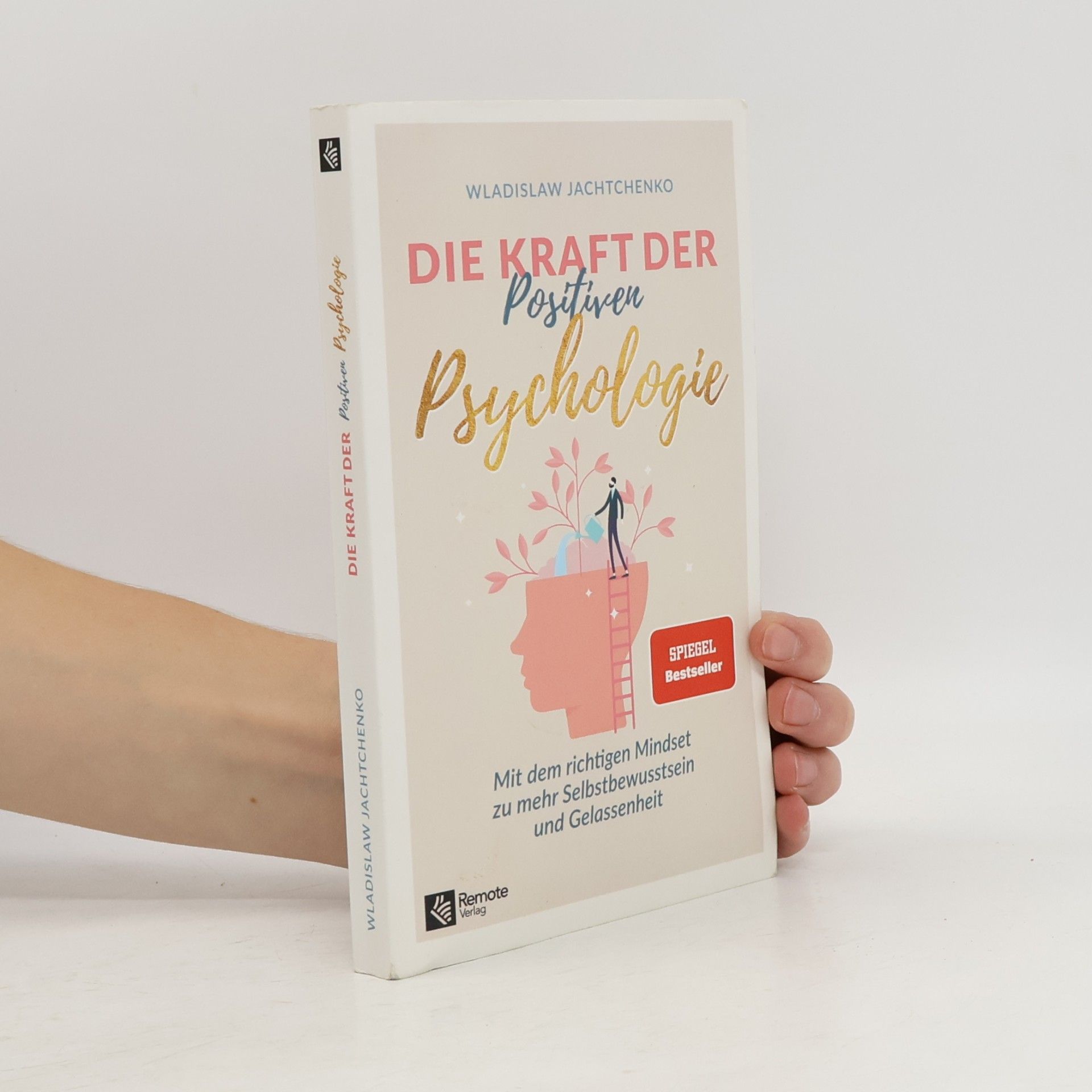 Wladislaw Jachtchenko Die Kraft der Positiven Psychologie