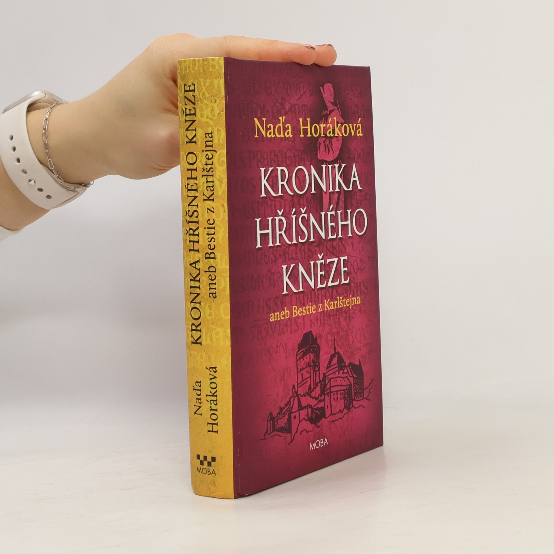 Naďa Horáková Kronika hříšného kněze, aneb, Bestie z Karlštejna