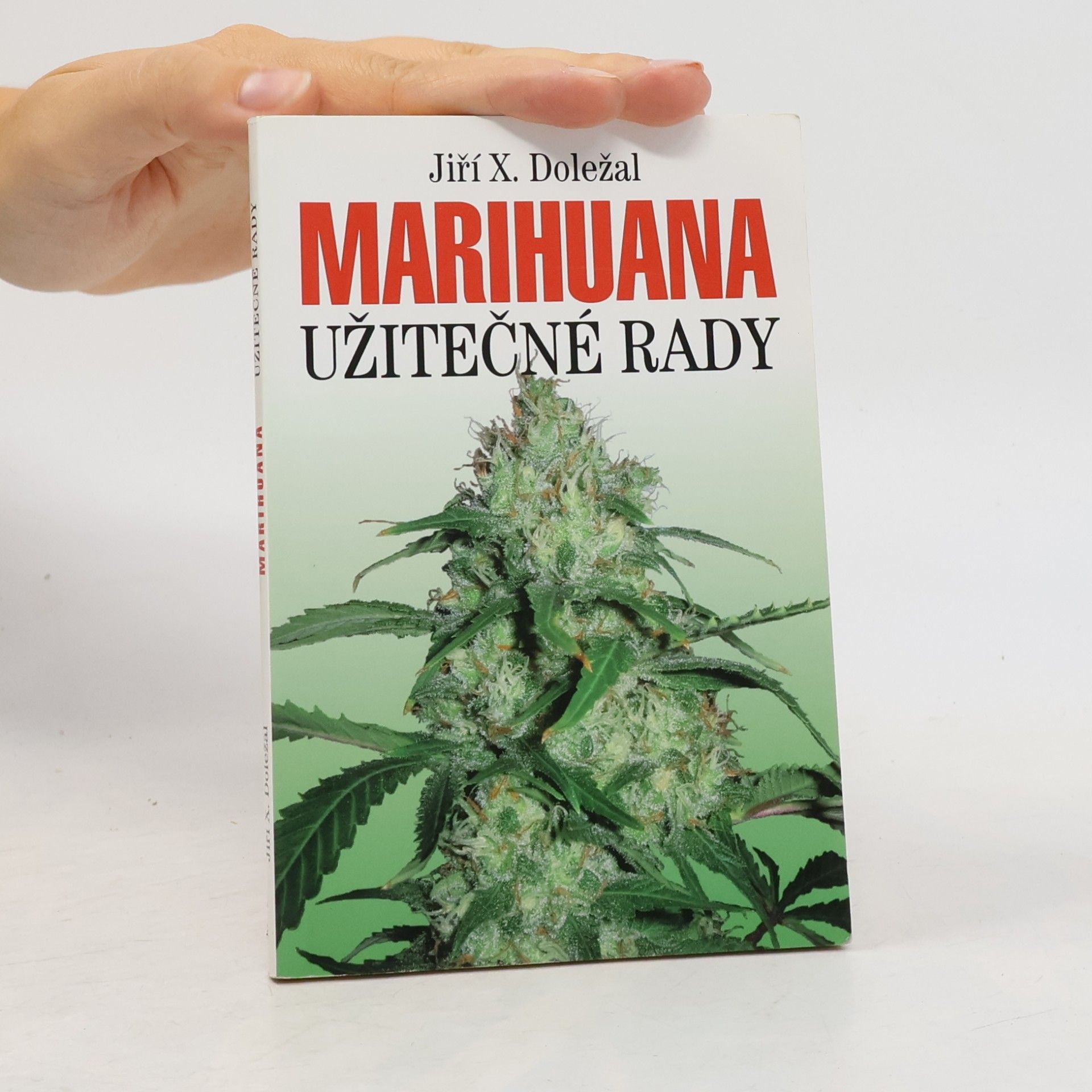 Jiří X. Doležal Marihuana: Užitečné rady