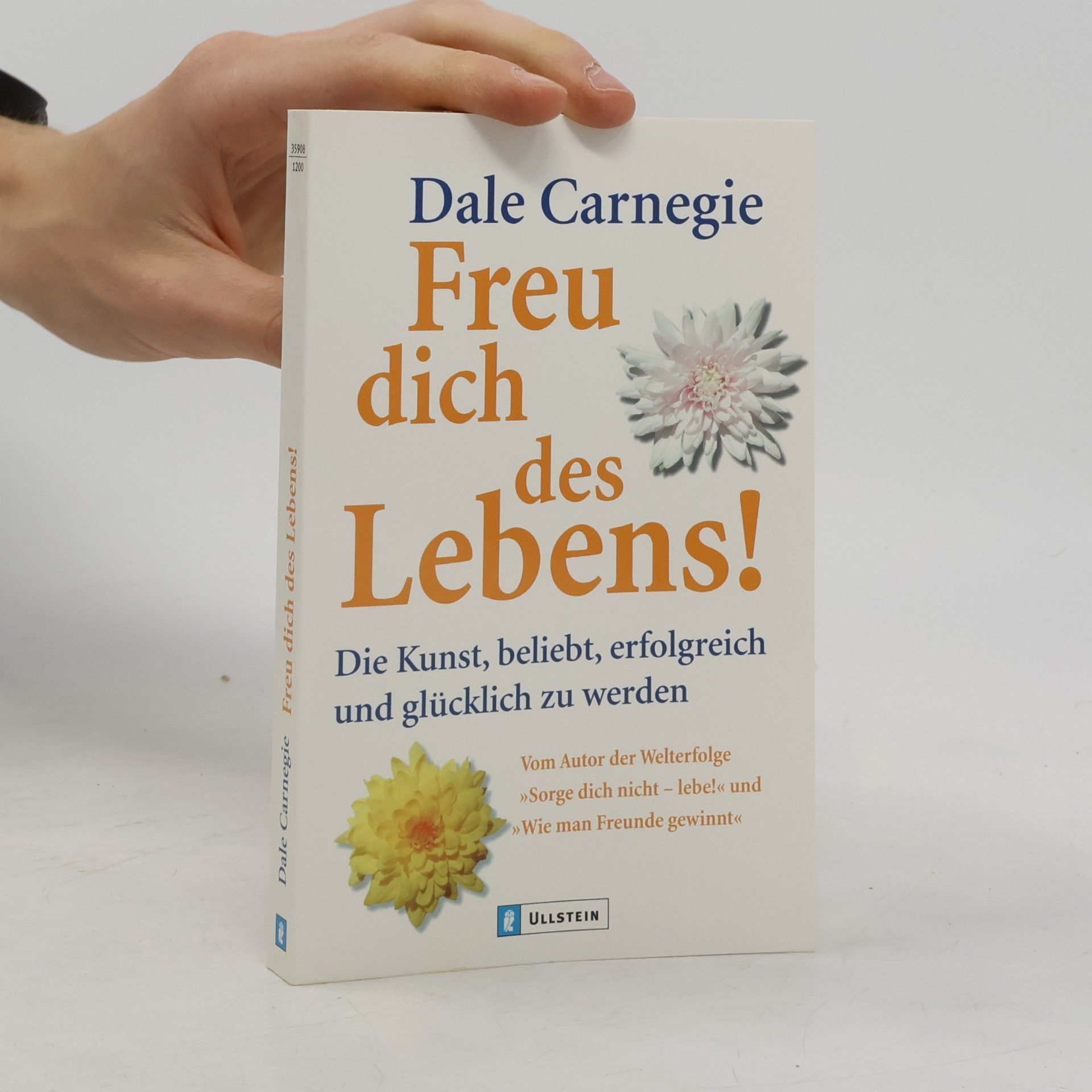 Dale Carnegie Freu dich des Lebens!