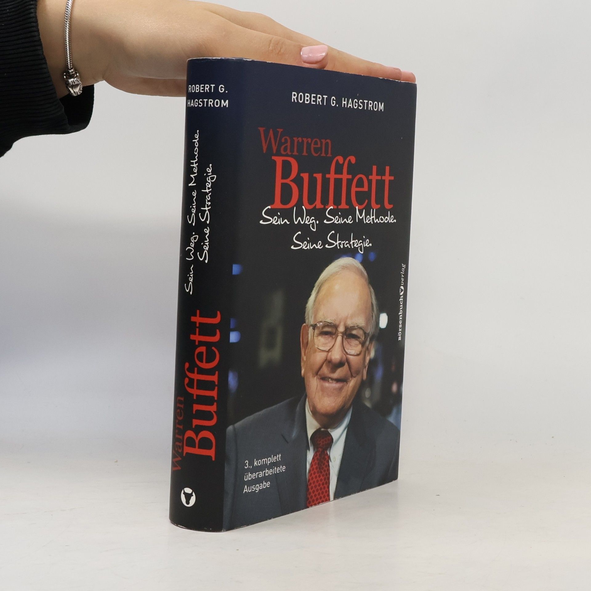 Robert G. Hagstrom Warren Buffett: sein Weg, seine Methode, seine Strategie