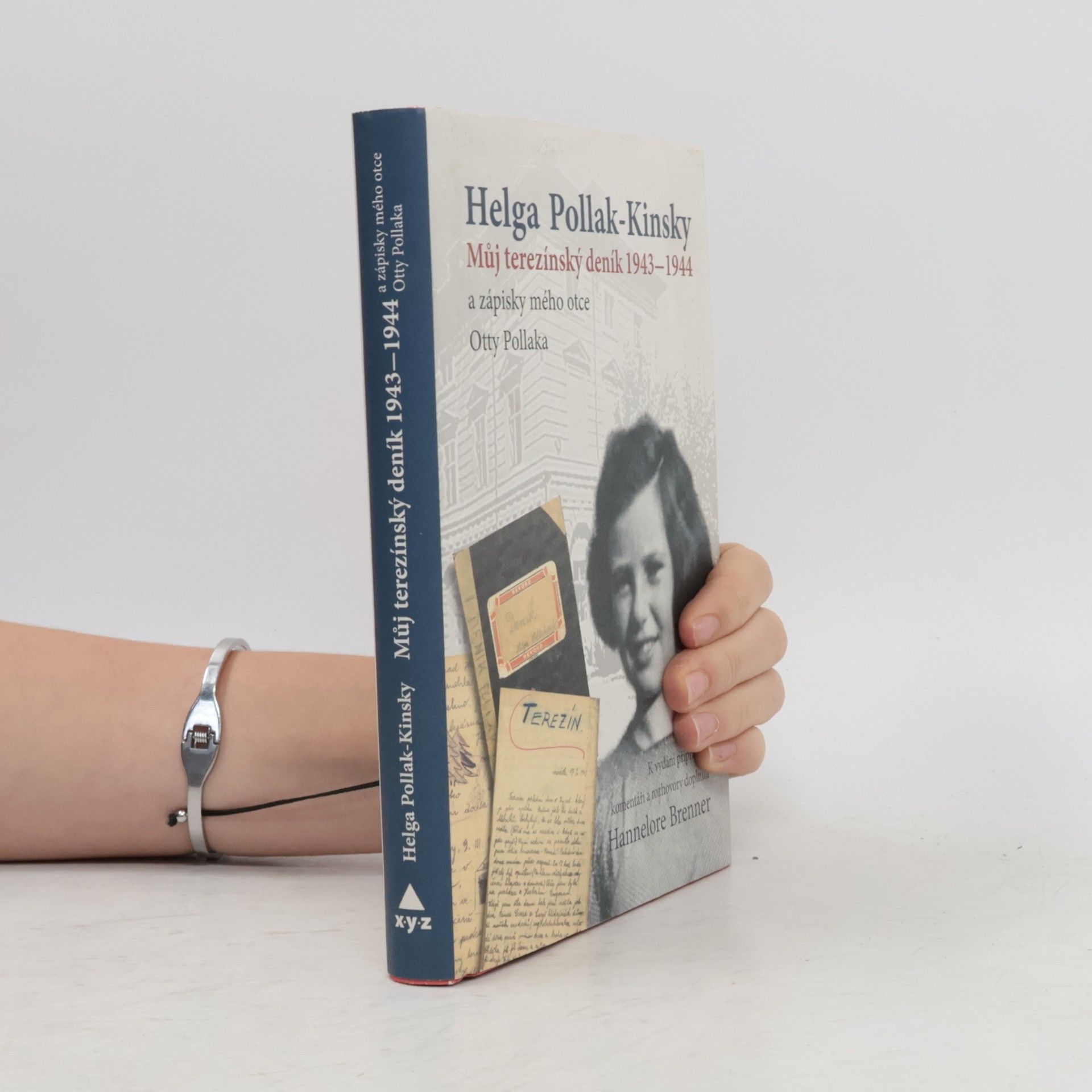 Helga Pollak-Kinsky Můj terezínský deník 1943–1944 a zápisky mého otce Otty Pollaka