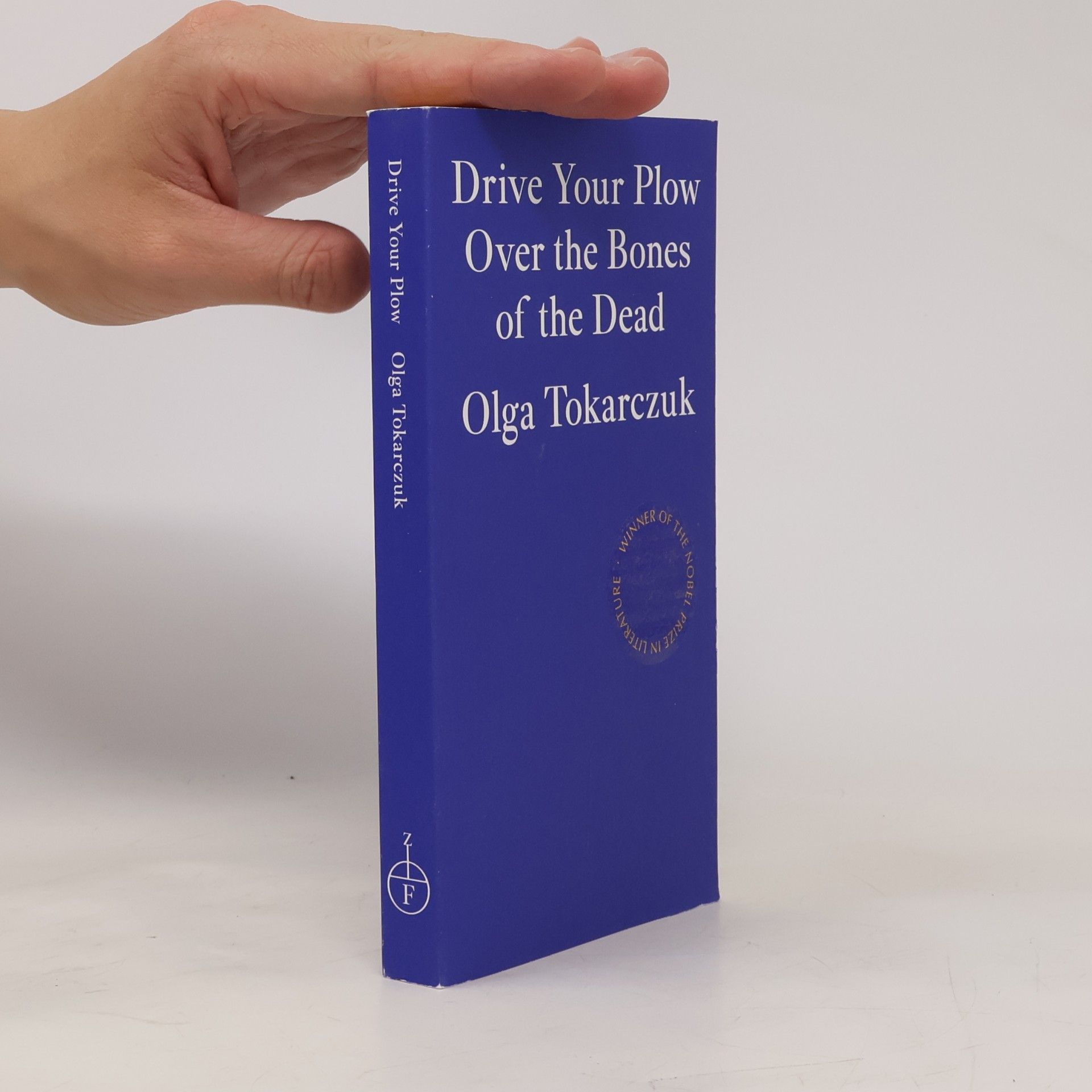 Olga Tokarczuk Drive your Plow over the Bones of the Dead