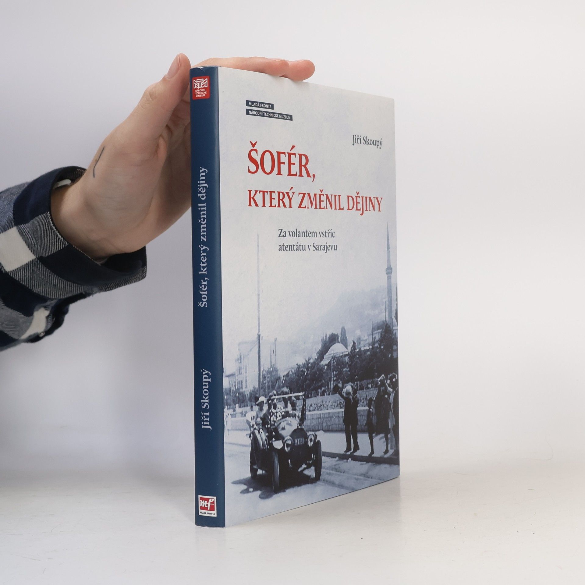 Jiří Skoupý Šofér, který změnil dějiny