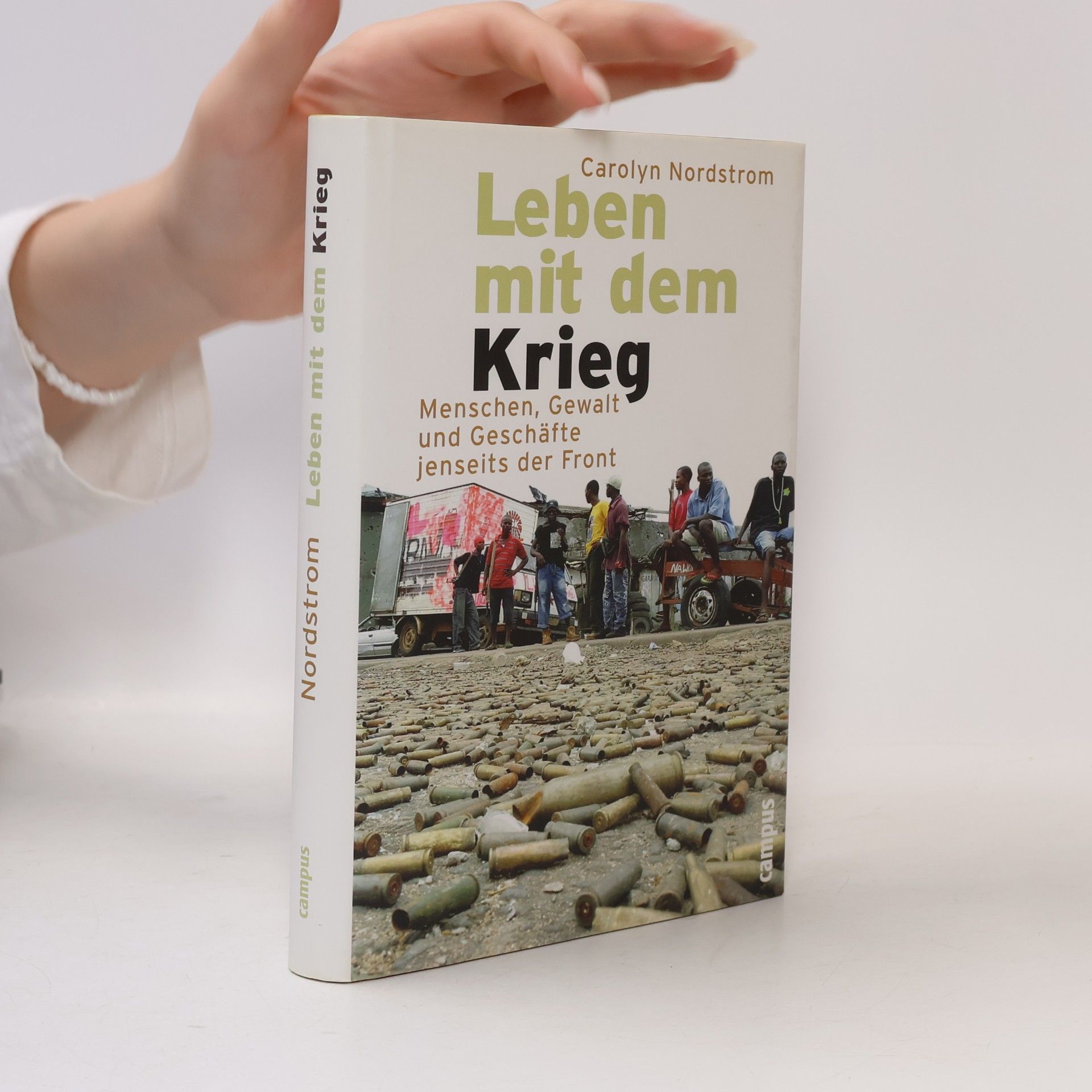 Carolyn Nordstrom Leben mit dem Krieg