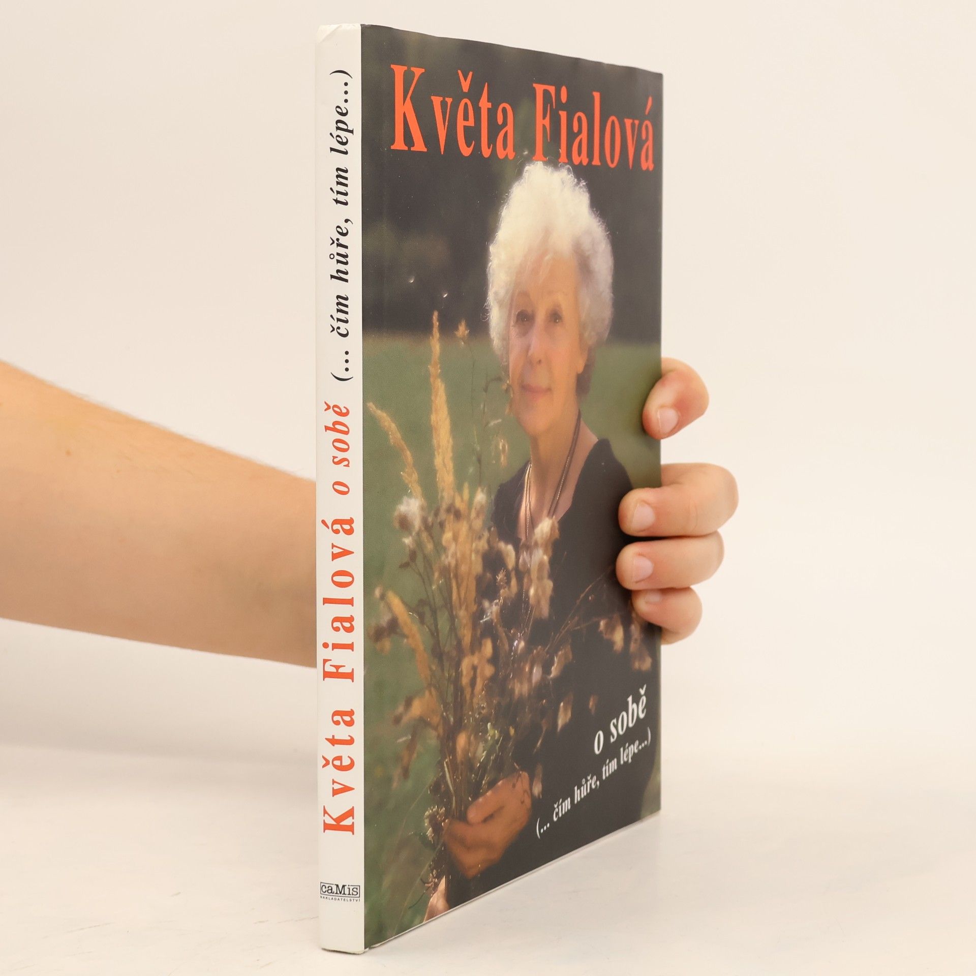 Květa Fialová o sobě. Čím hůře, tím lépe
