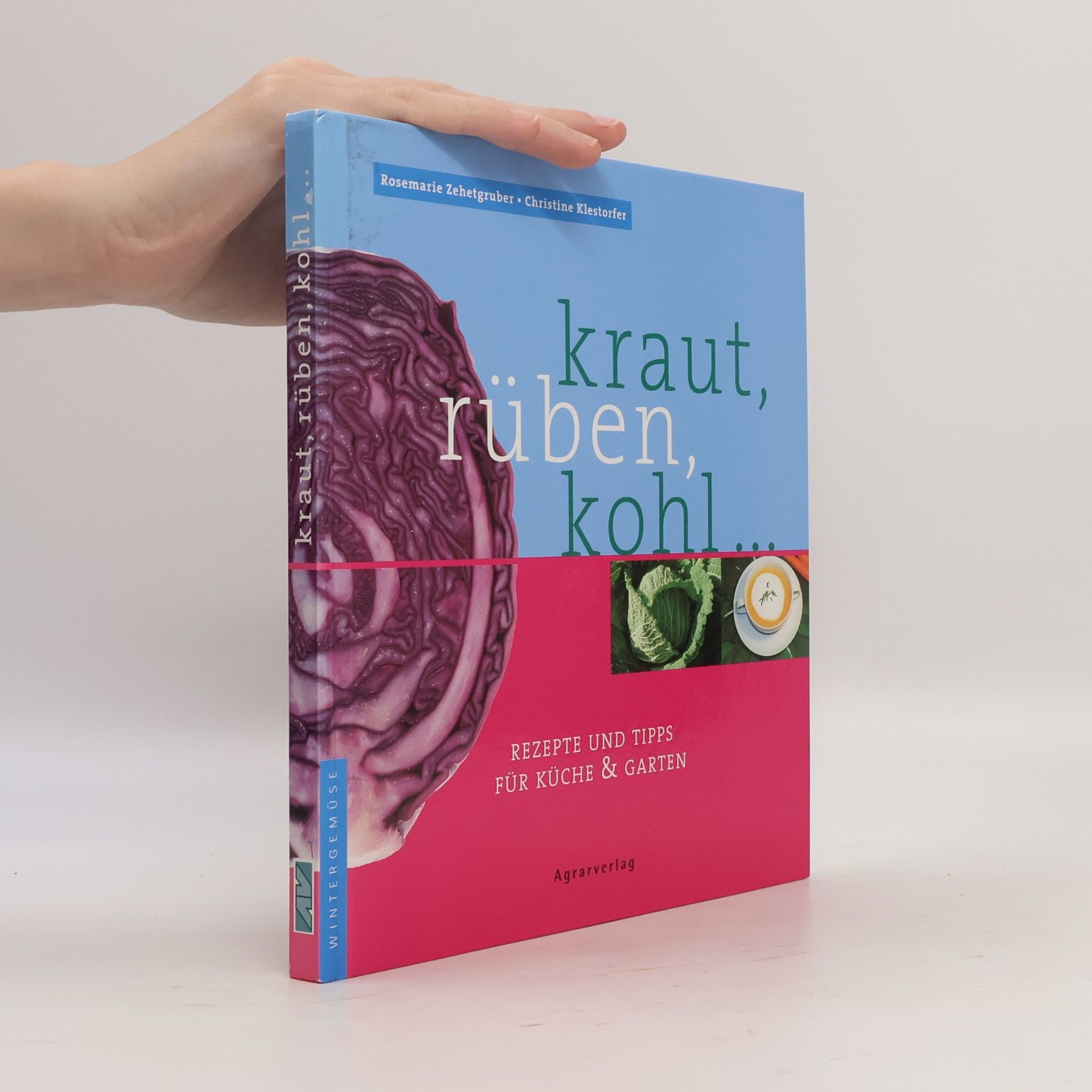 Christine Klesterfer Wintergemüse: Kraut, Rüben, Kohl...