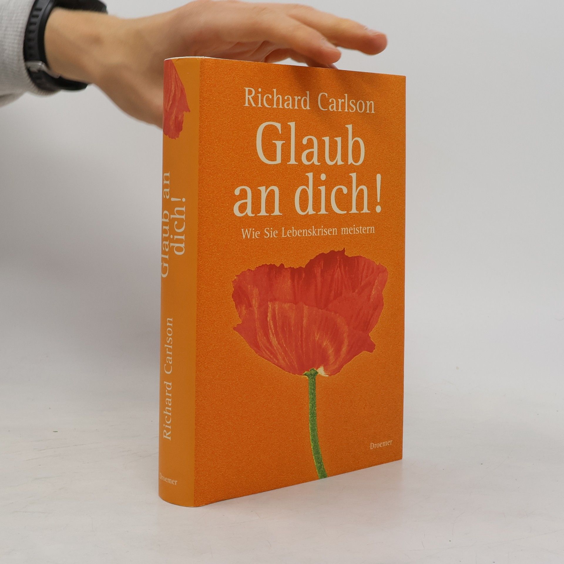 Richard Carlson Glaub an dich!