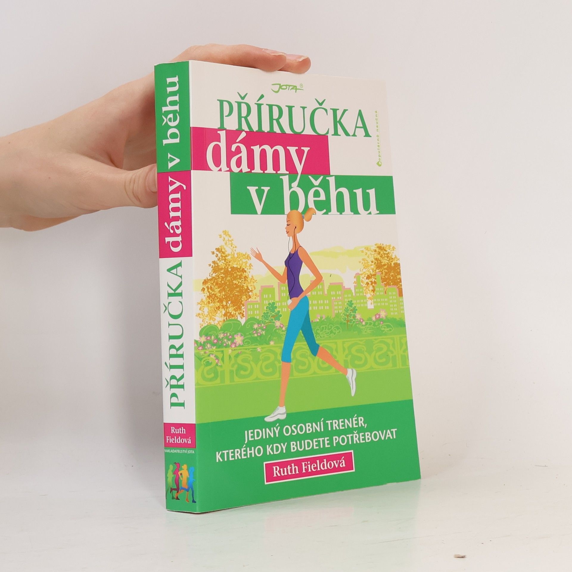Ruth Field Příručka dámy v běhu: Jediný osobní trenér, kterého kdy budete potřebovat