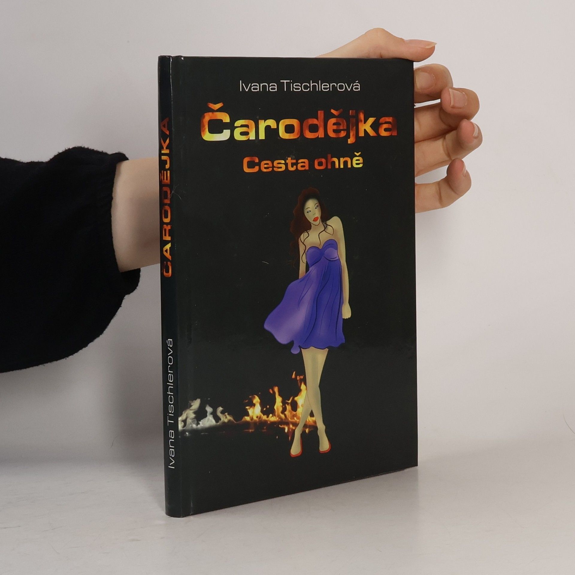 Ivana Tischlerová Čarodějka - Cesta ohně
