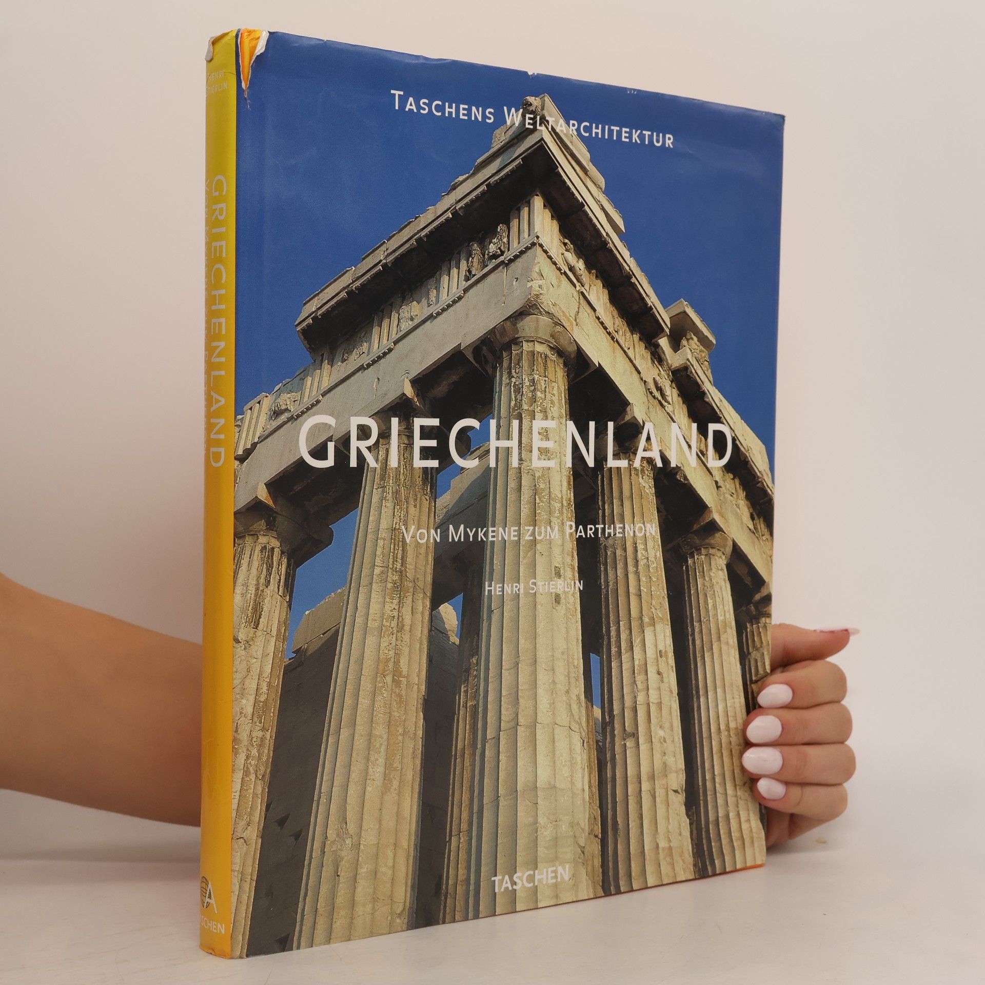 Henri Stierlin Griechenland von Mykene zum Parthenon