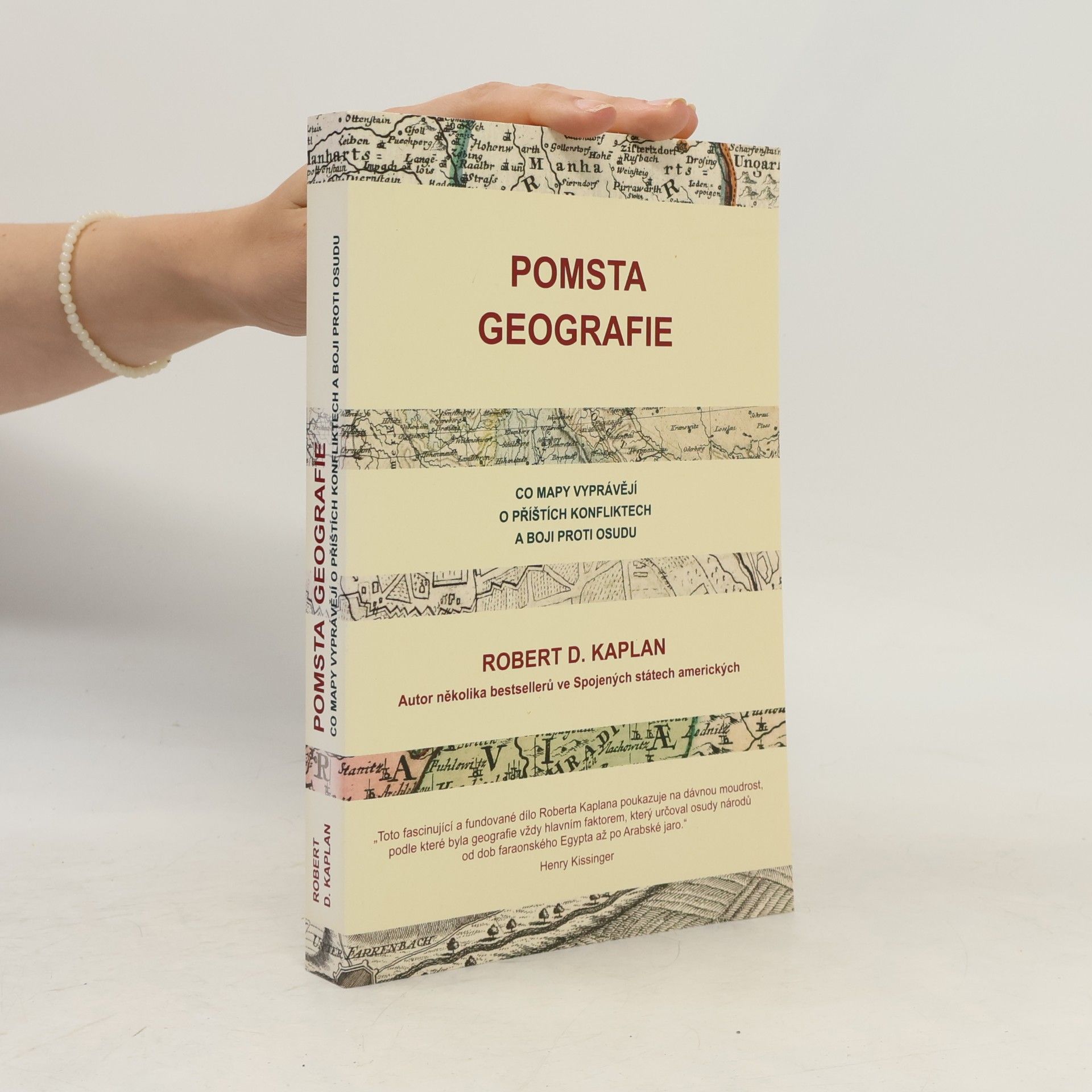 Robert D. Kaplan Pomsta geografie. Co mapy vyprávějí o příštích konfliktech a boji proti osudu