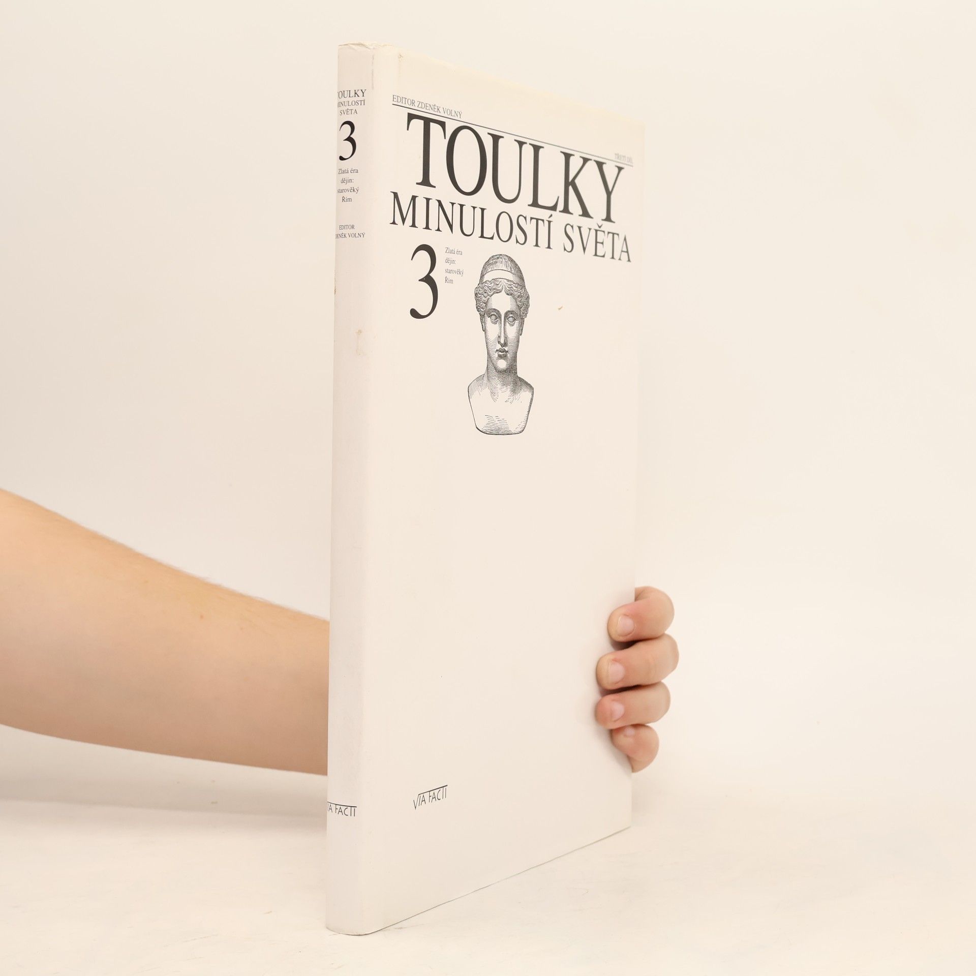Zdeněk Volný Toulky minulostí světa. 3. díl. Zlatá éra dějin. Starověký Řím