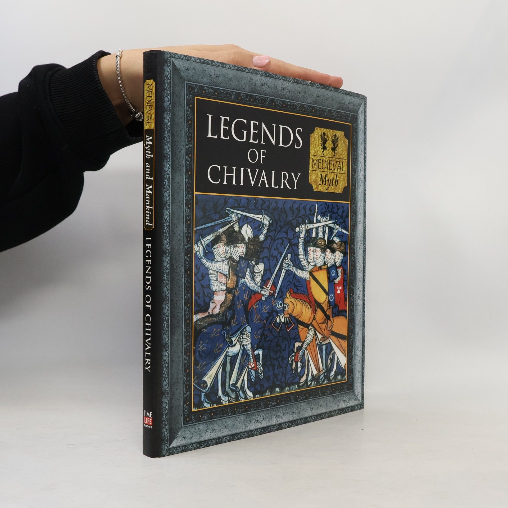 Charles Phillips Myth and Mankind: Legends of Chivalry