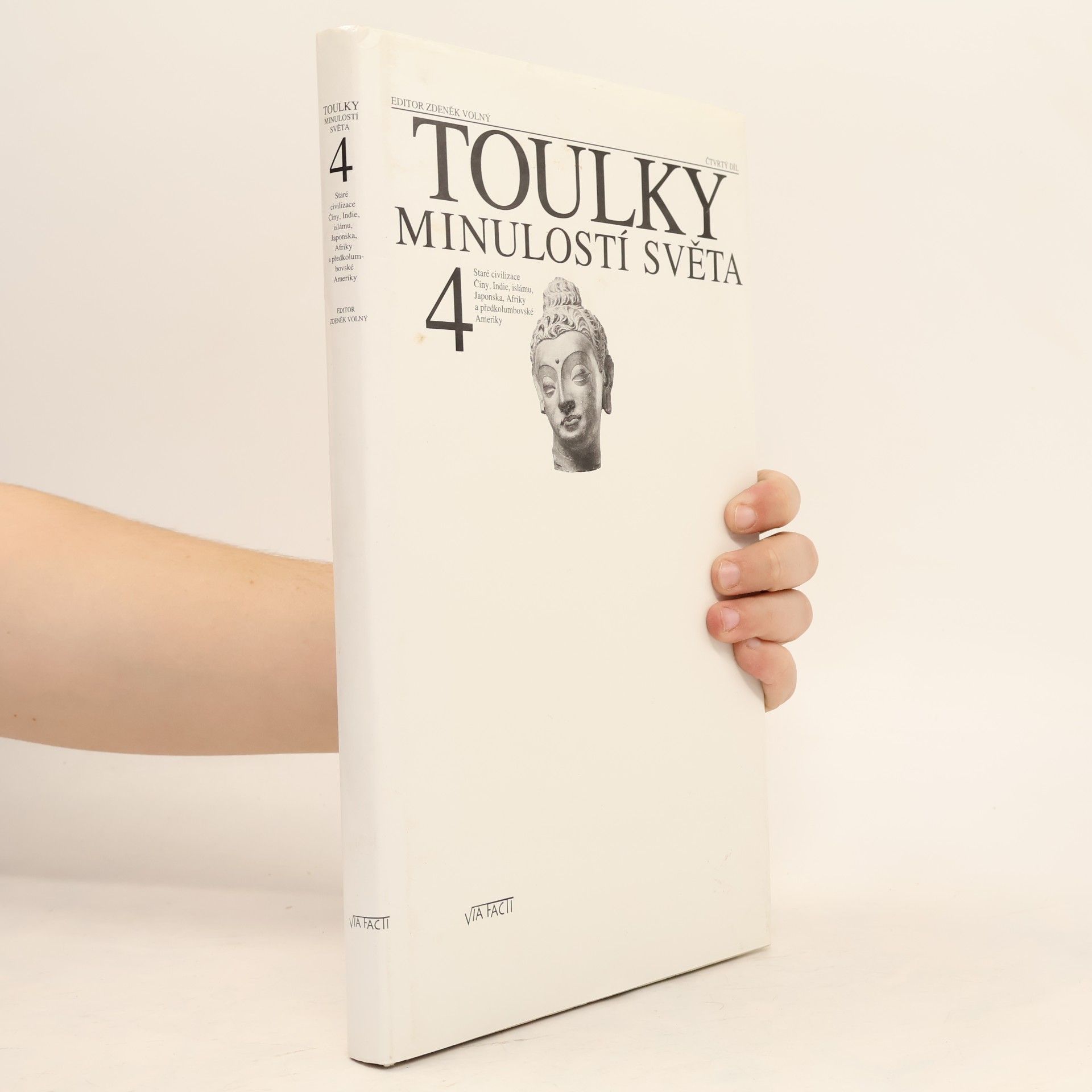 Toulky minulostí světa. 4. díl. Staré civilizace Číny, Indie, islámu, Japonska, Afriky a předkolumbovské Ameriky