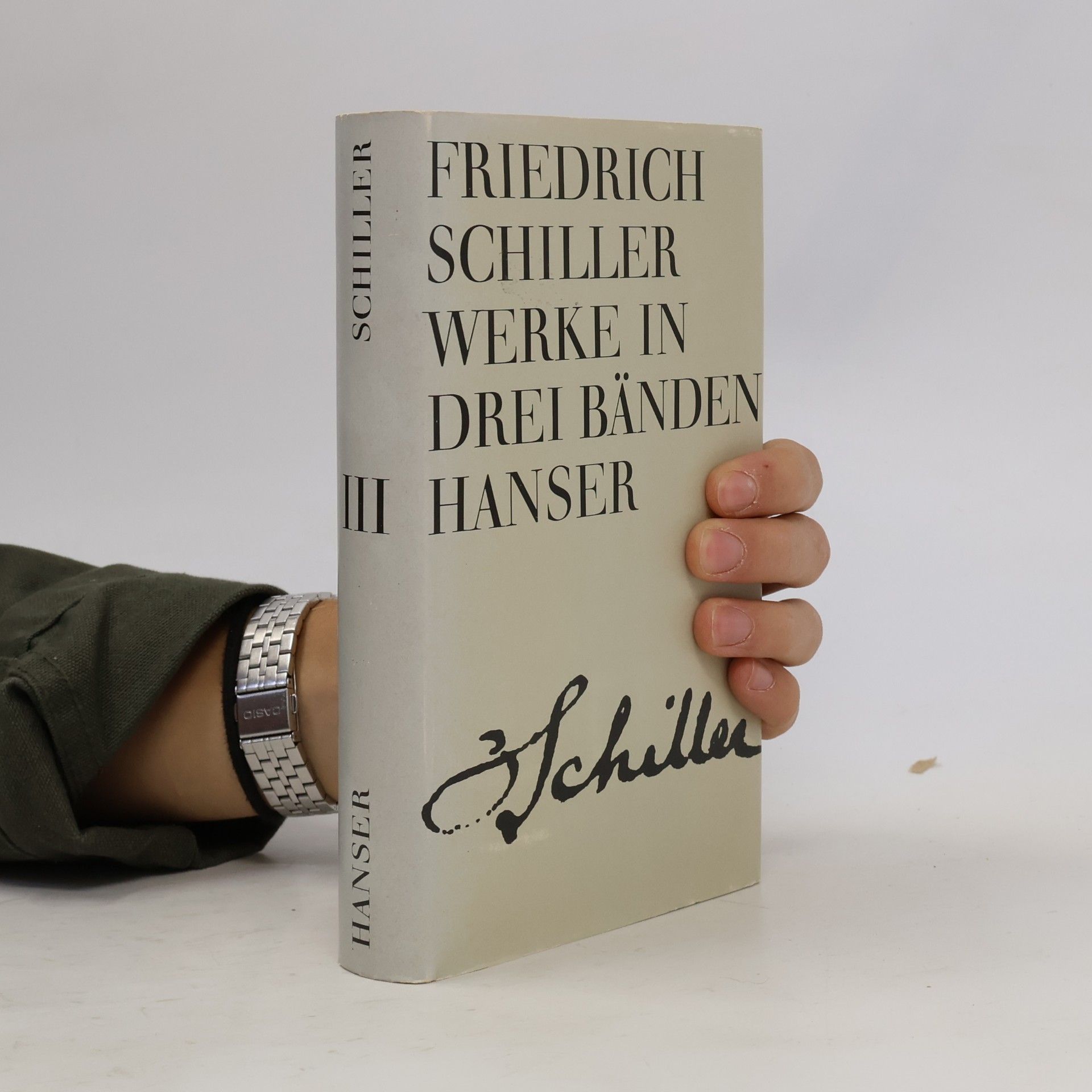 Friedrich Schiller Friedrich Schiller Werke in drei Bänden. Band III.