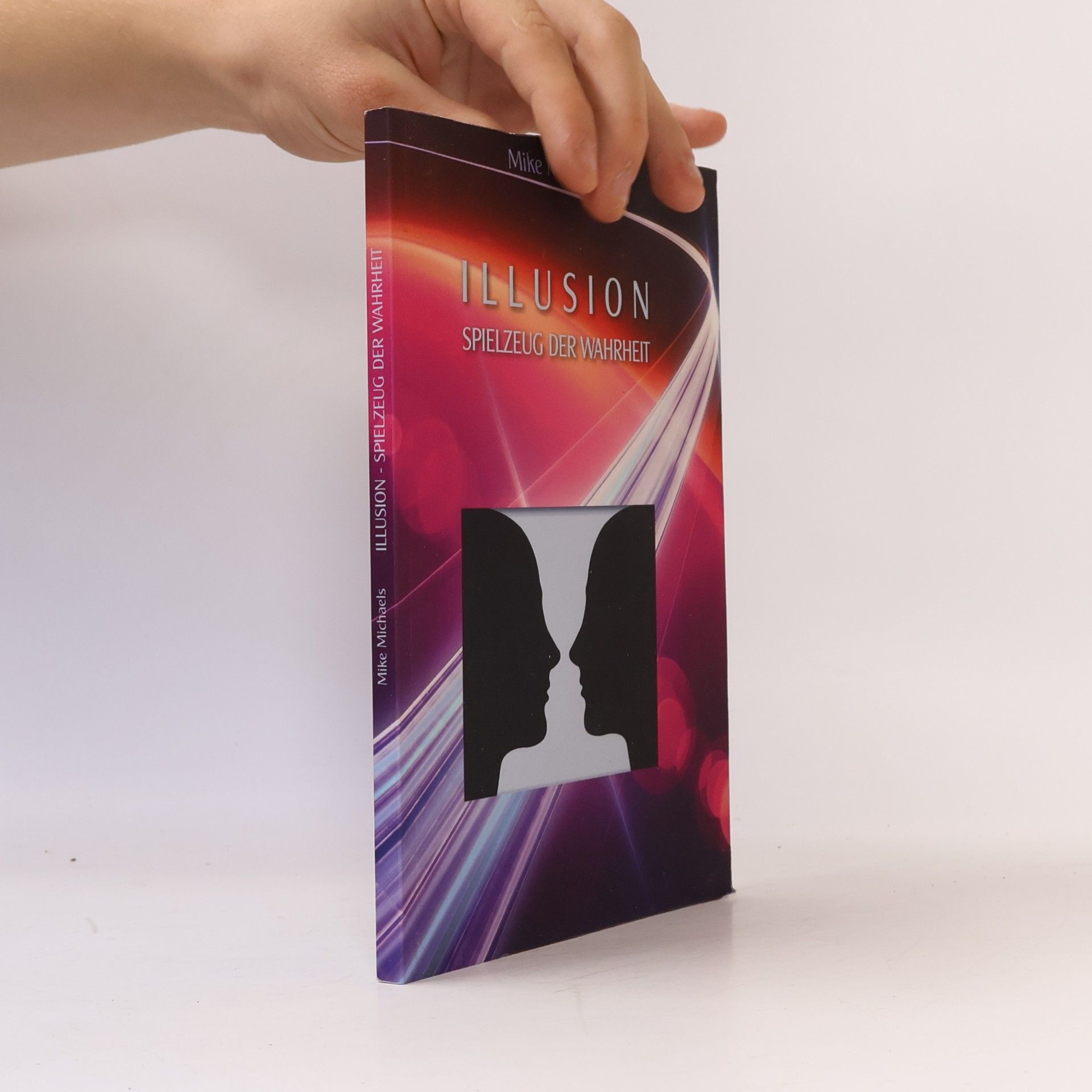 Mike Michaelson  Illusion Spielzeug der Wahrheit
