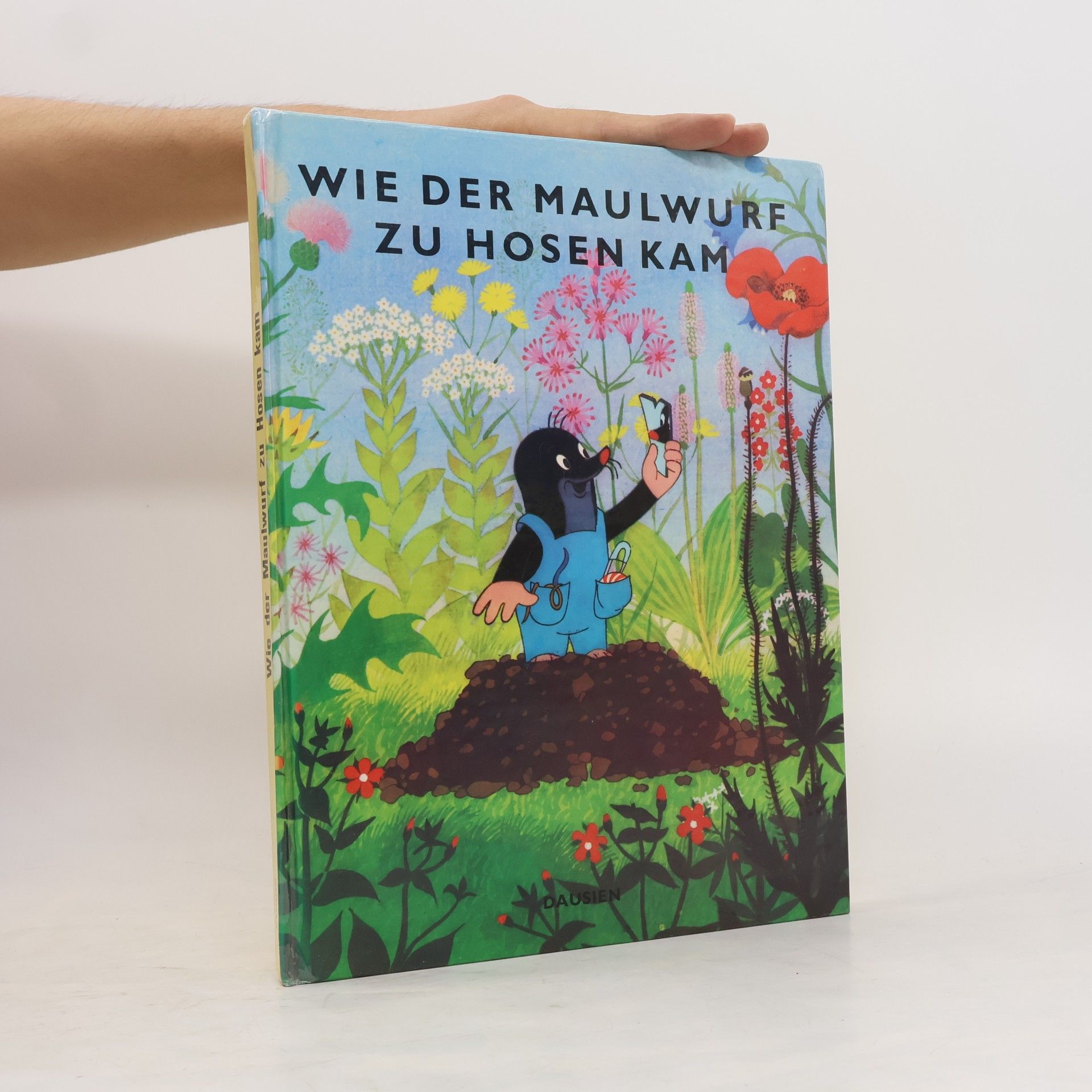 Zdeněk Miler Wie der Maulwurf zu Hosen kam