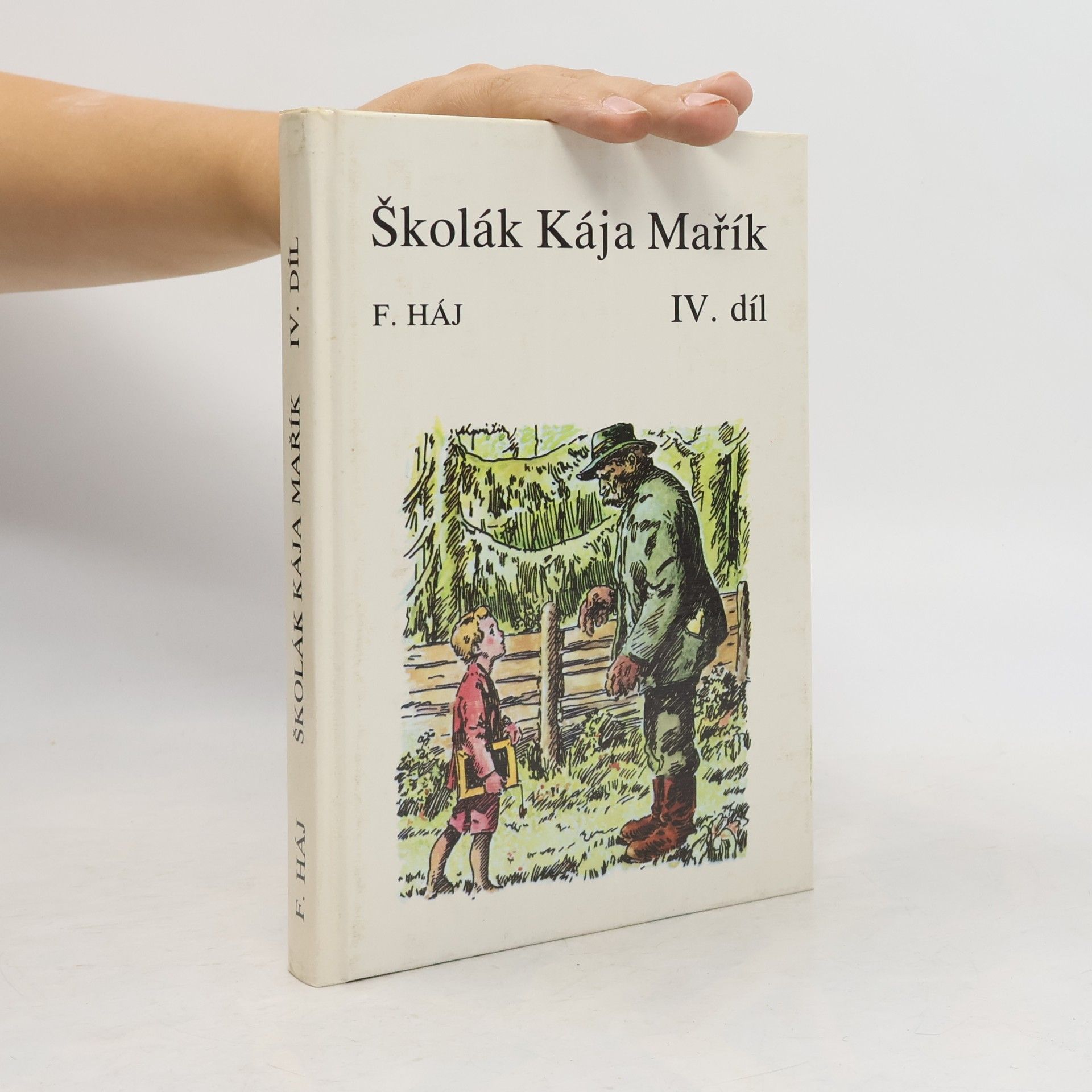 Felix Haj Školák Kája Mařík IV.díl
