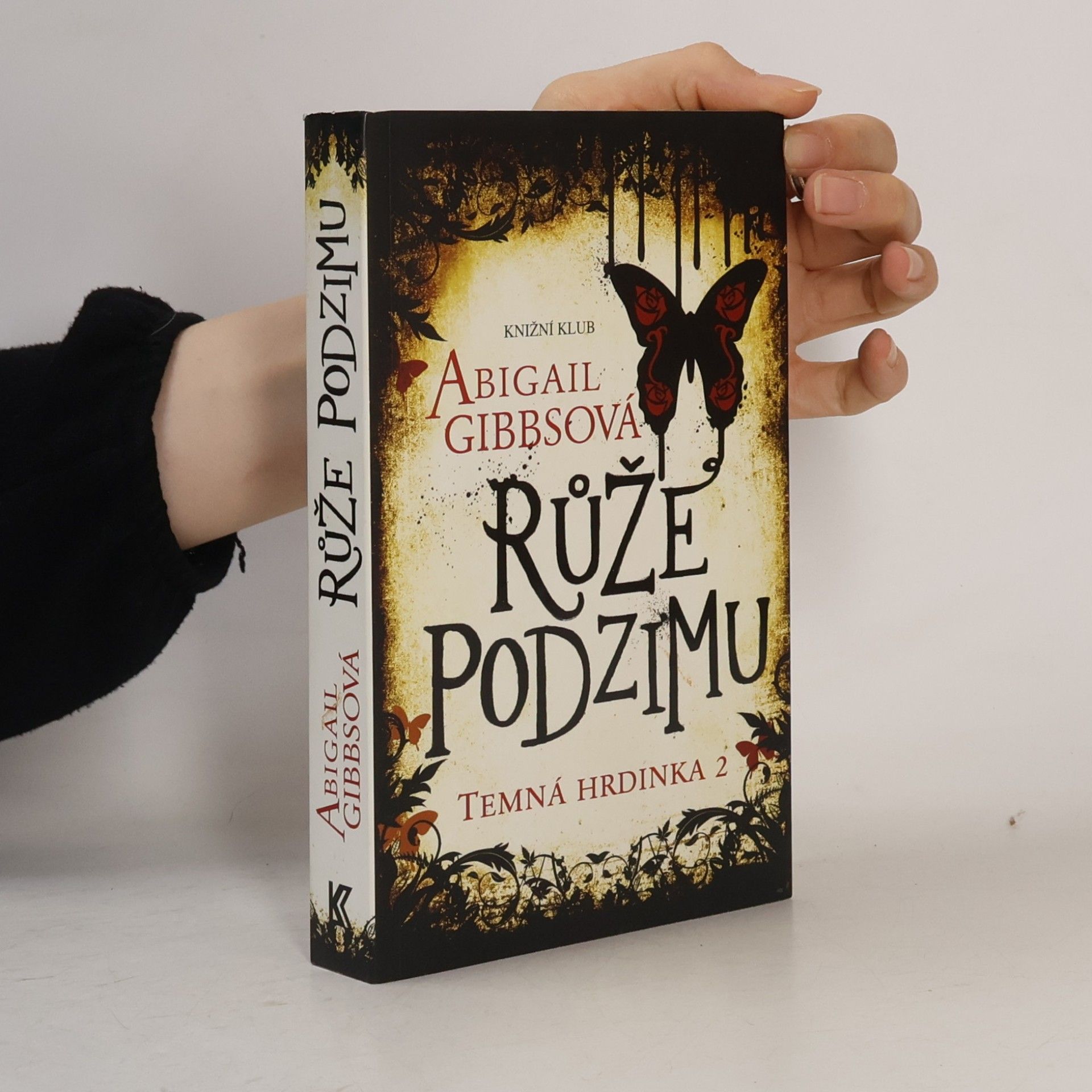 Abigail Gibbs Růže podzimu. Temná hrdinka. Díl 2.