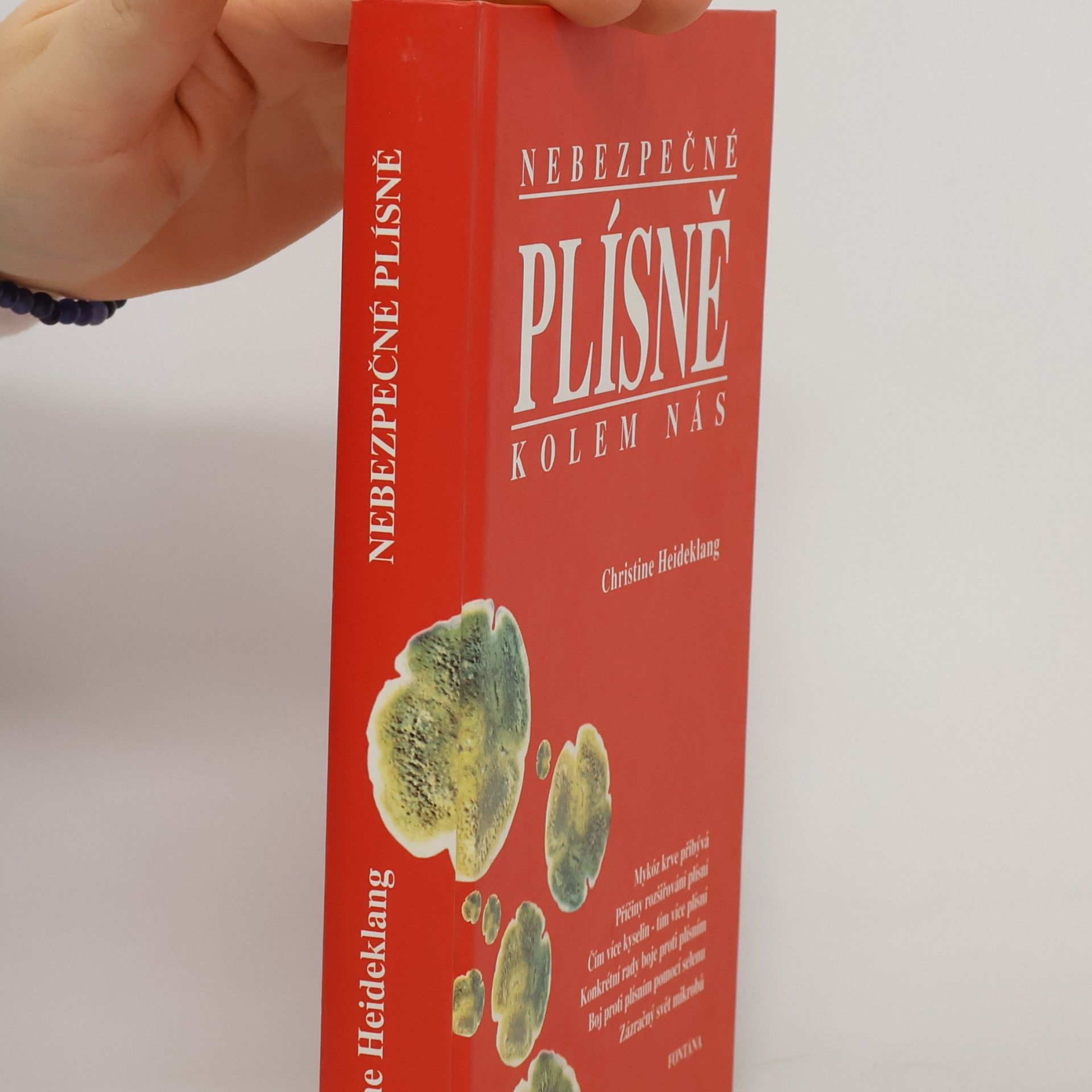 Christine Heideklang Nebezpečné plísně kolem nás