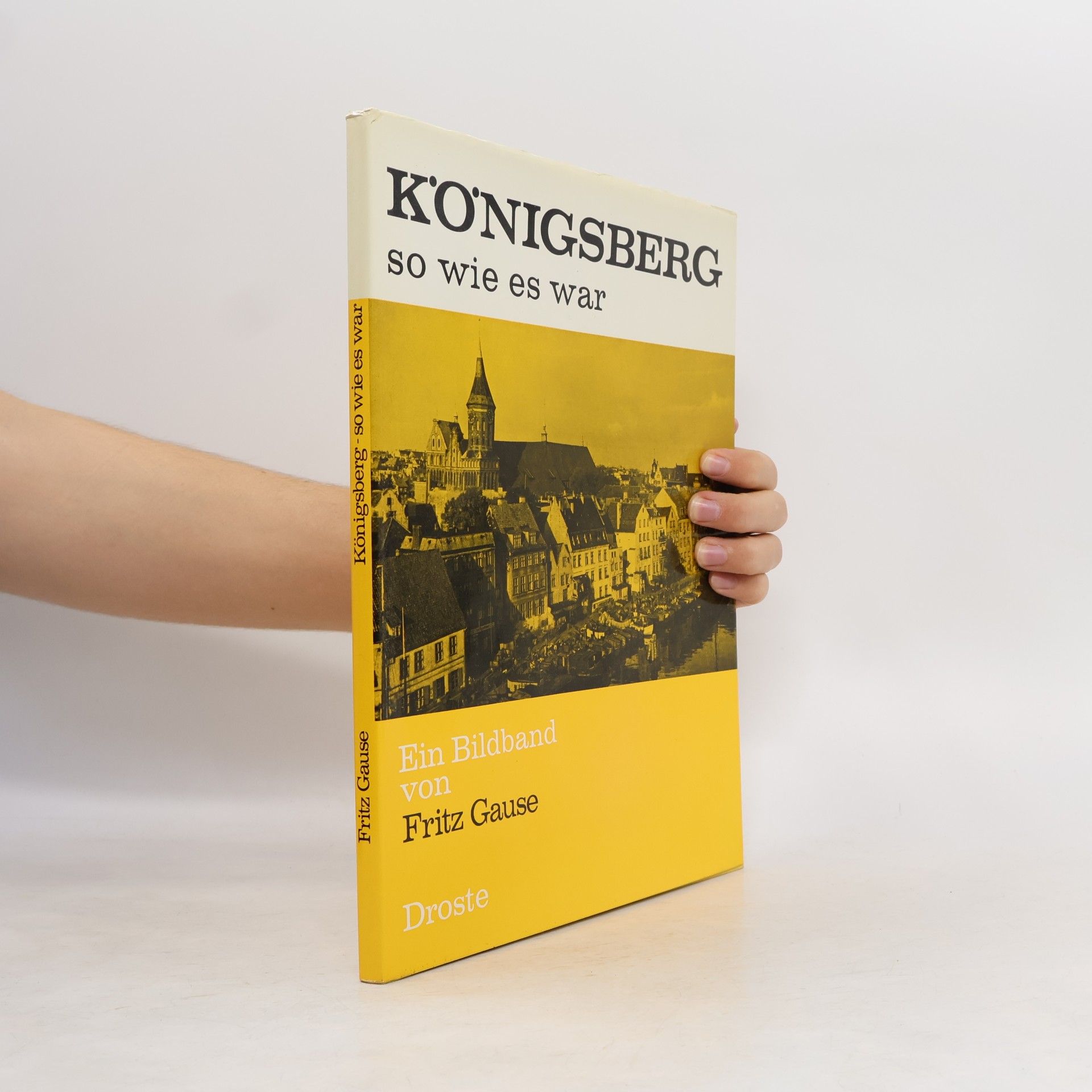 Fritz Gause Königsberg so wie es war