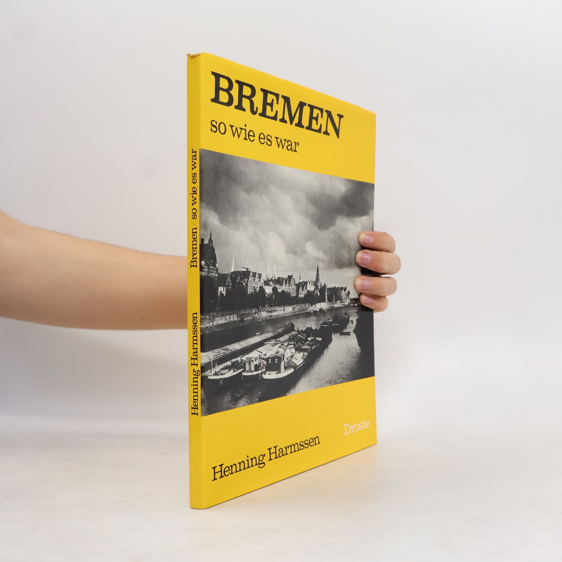 Henning Harmssen Bremen, so wie es war