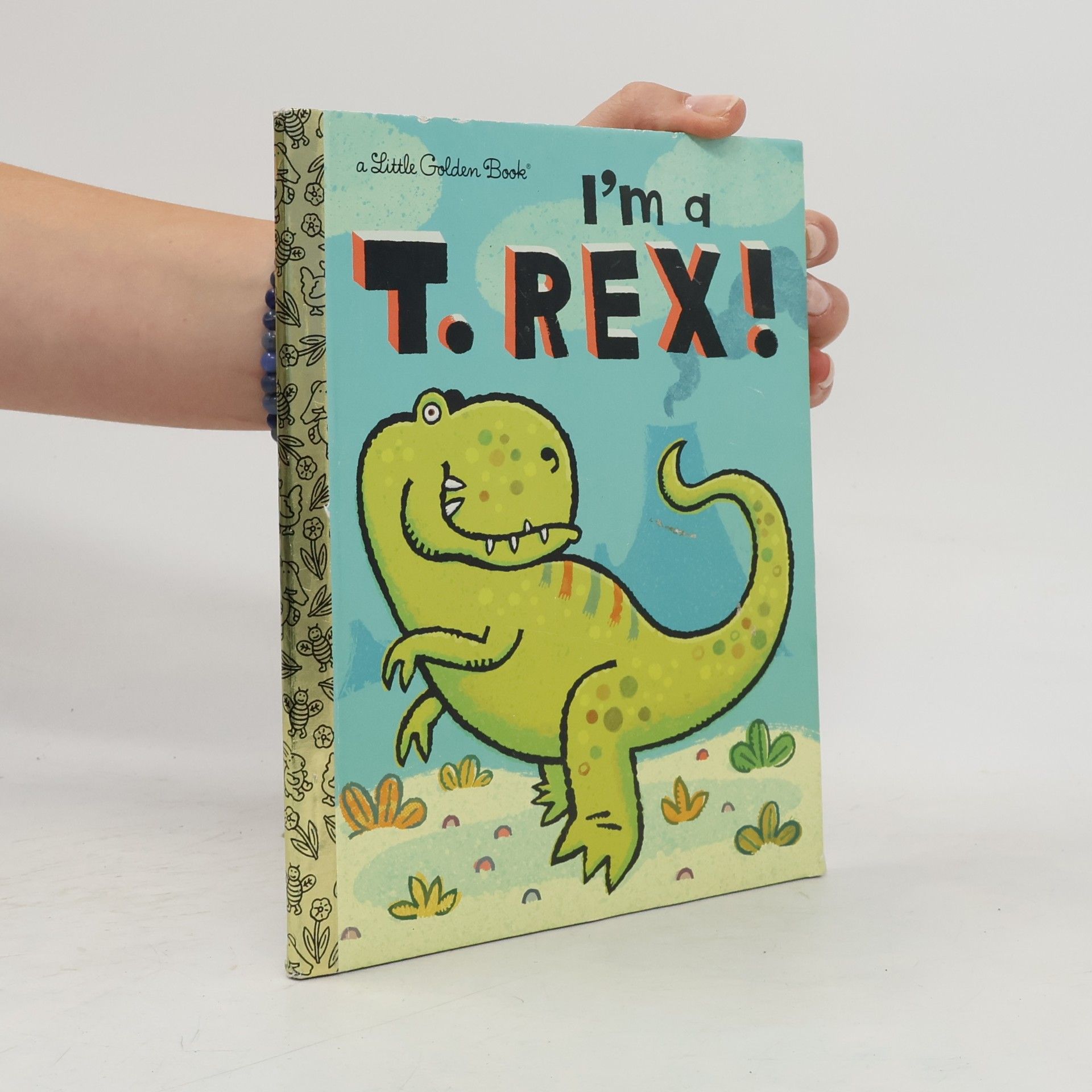 Dennis R. Shealy A Little Golden Book: I'm a T. Rex!