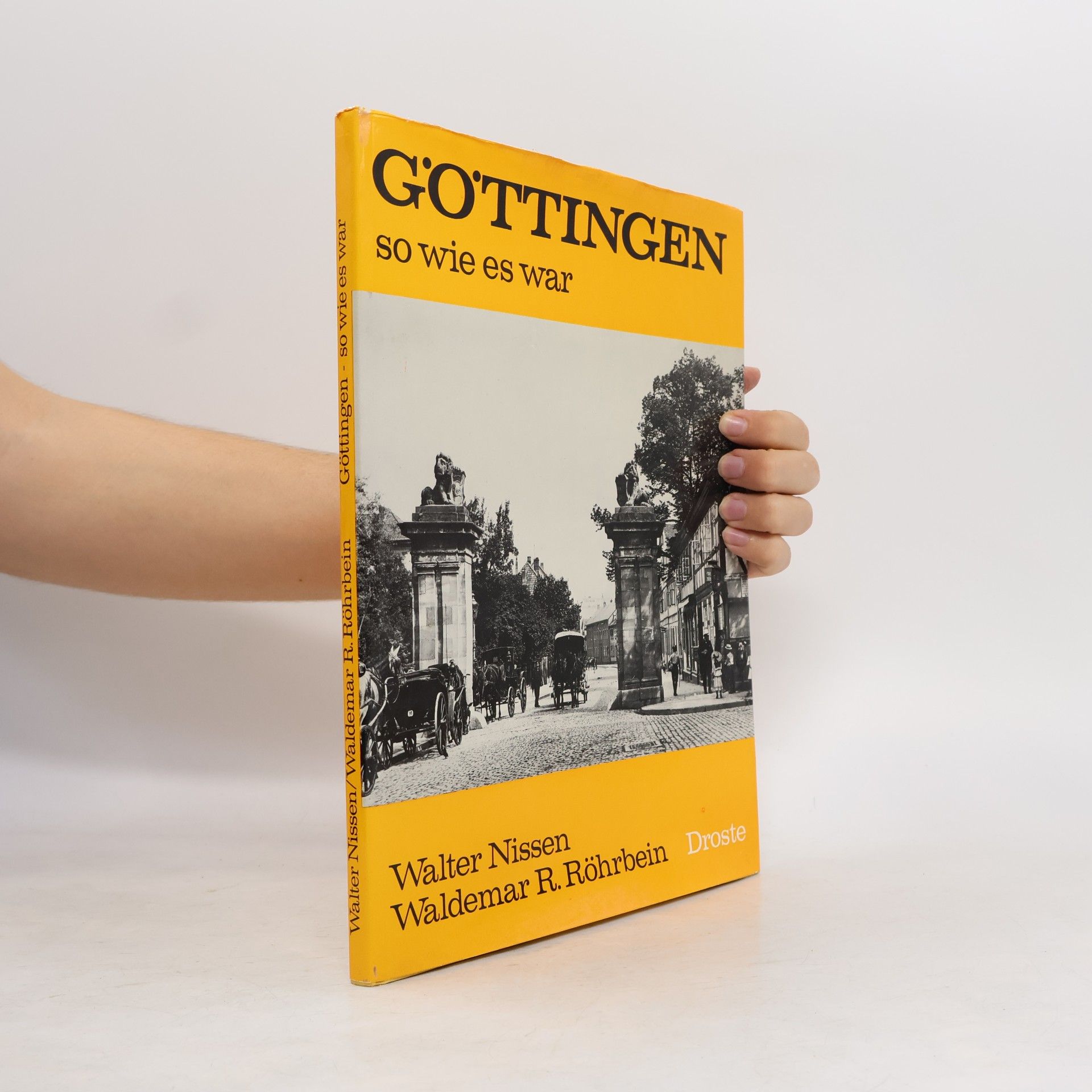 Städte – So wie sie waren: Göttingen, so wie es war