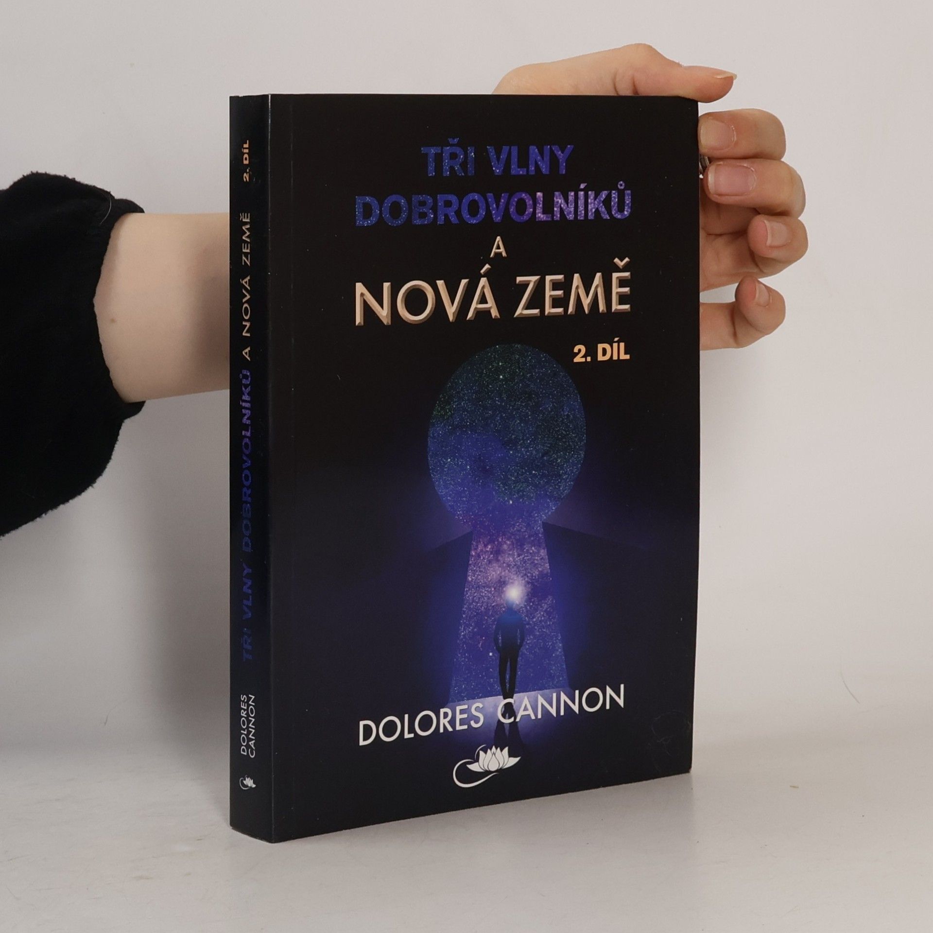 Dolores Cannon Tři vlny dobrovolníků a Nová Země. 2. díl