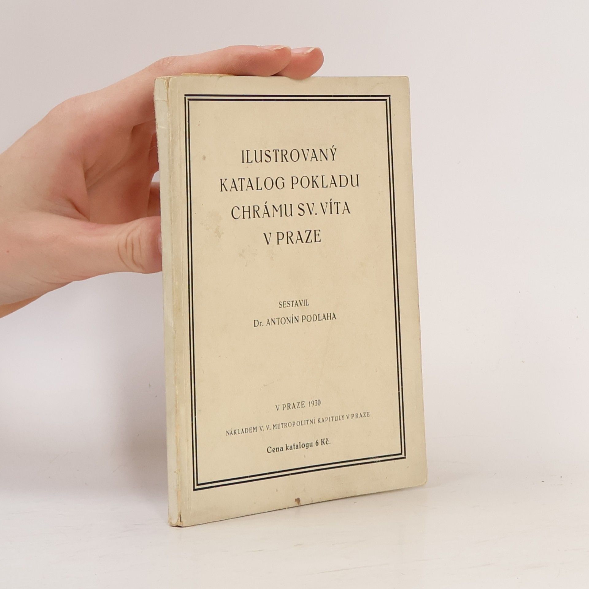 Antonín Podlaha Ilustrovaný katalog pokladu chrámu sv. Víta v Praze