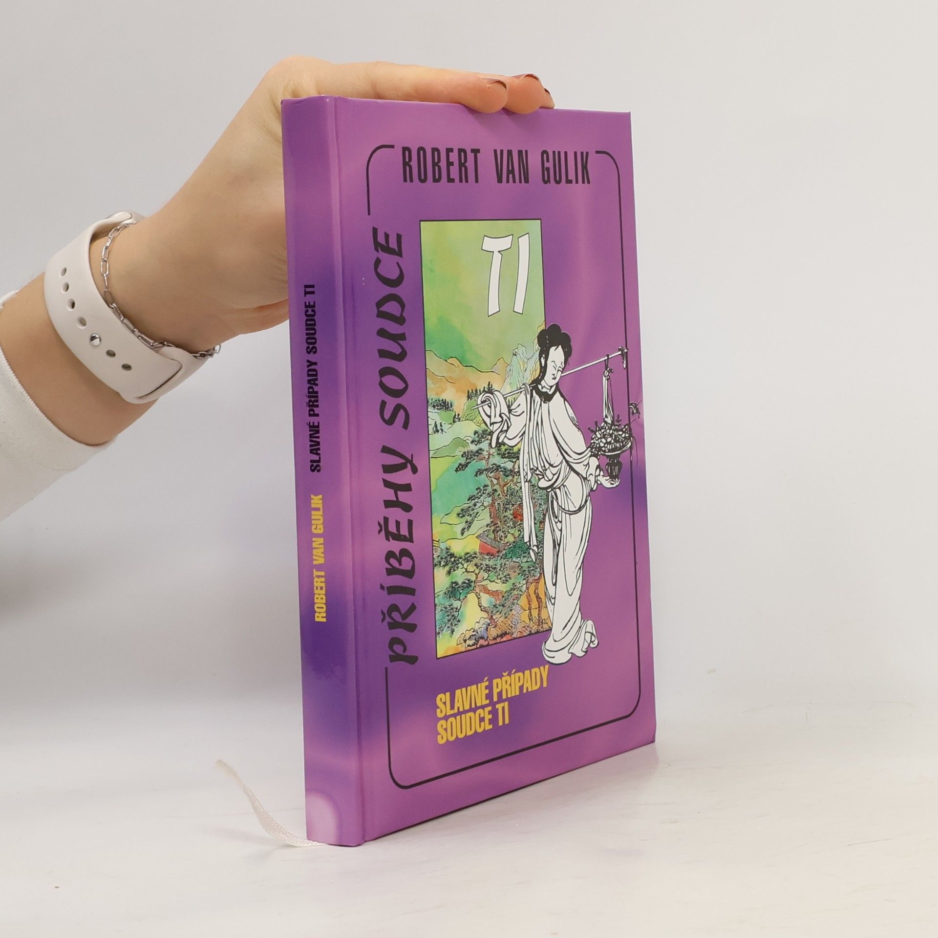 Robert van Gulik Slavné případy soudce Ti
