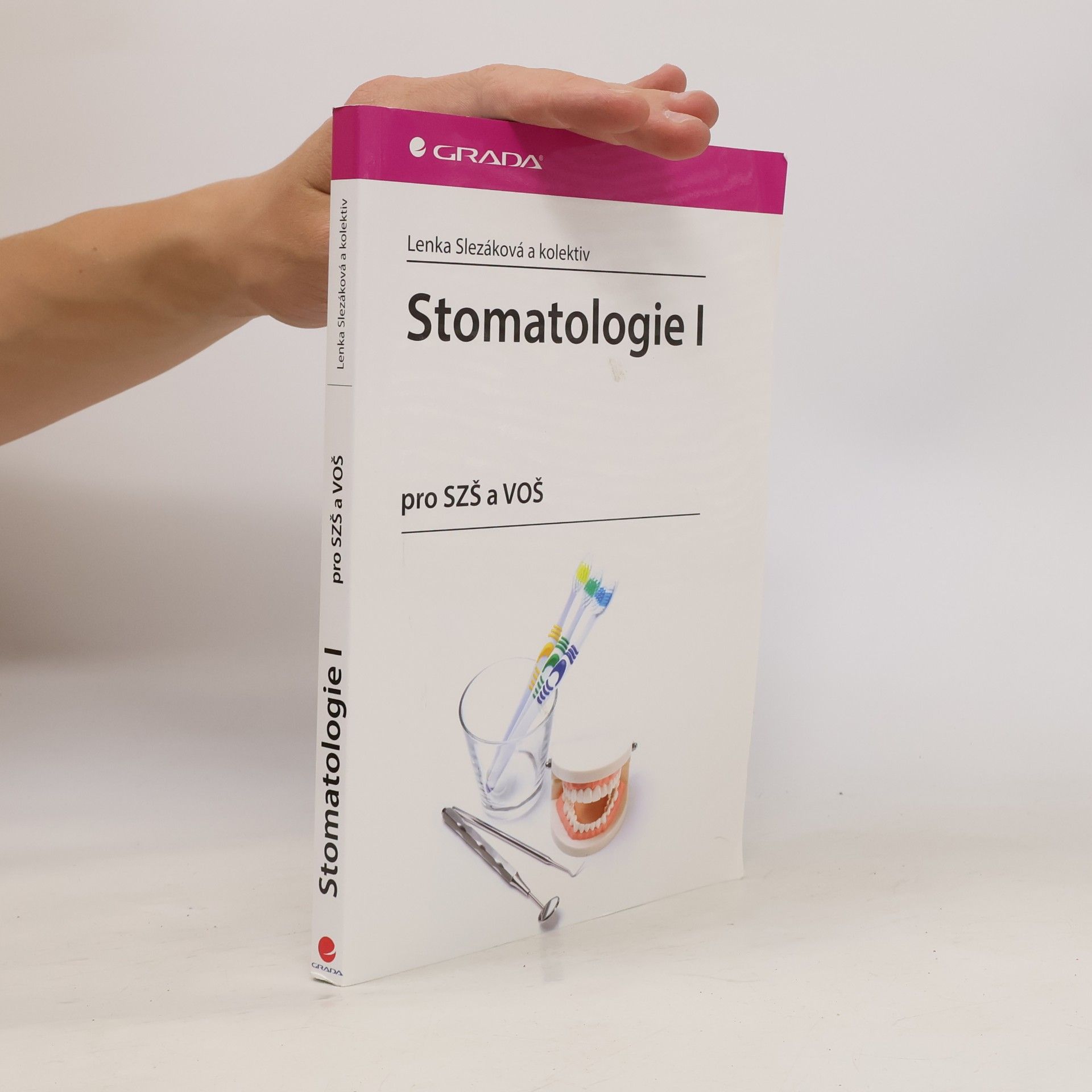 Eva Staroštíková Stomatologie I : pro SZŠ a VOŠ