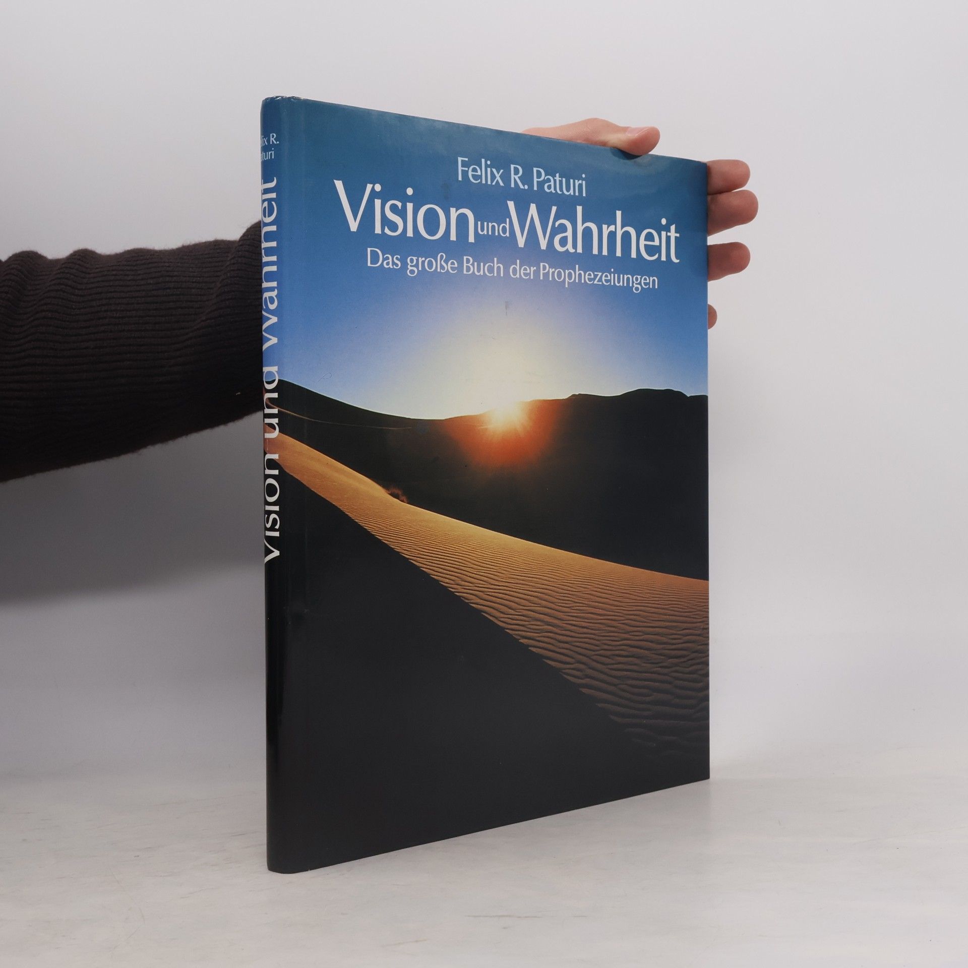 Felix R. Paturi Vision und Wahrheit