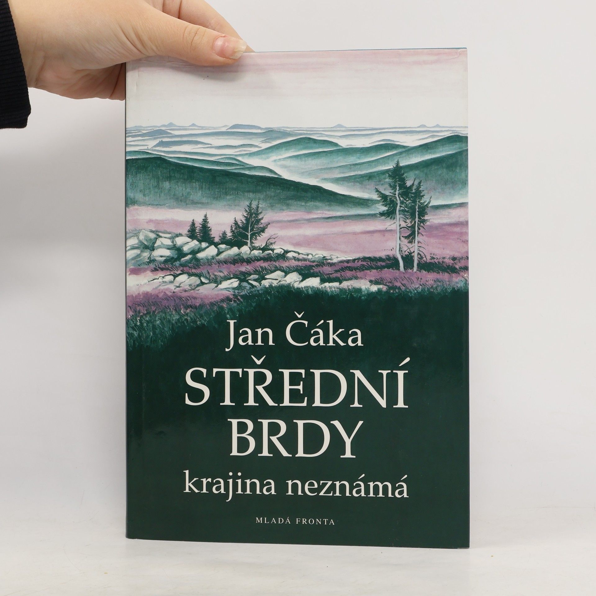 Jan Čáka Střední Brdy. Krajina neznámá