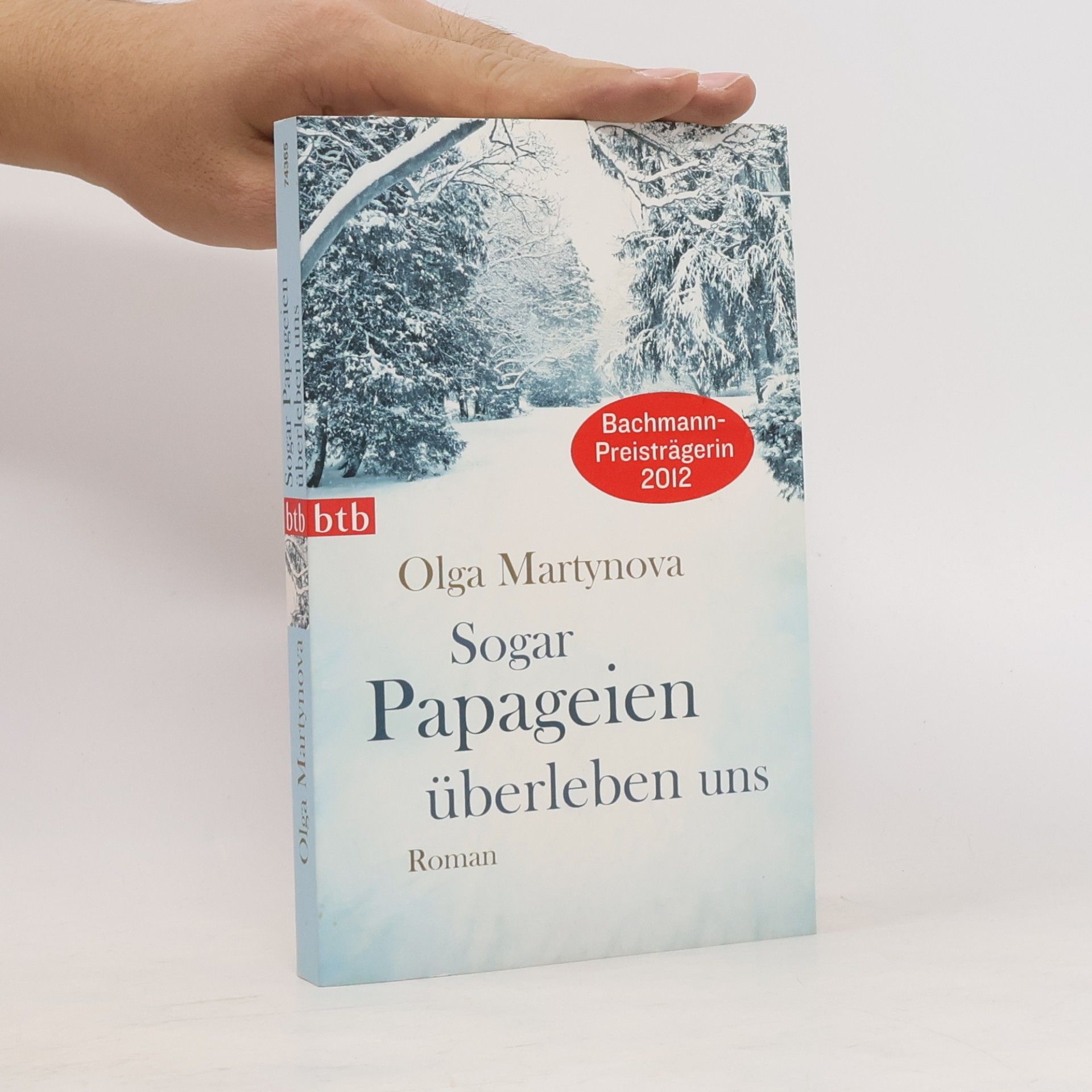 Olga Martynova Sogar Papageien überleben uns
