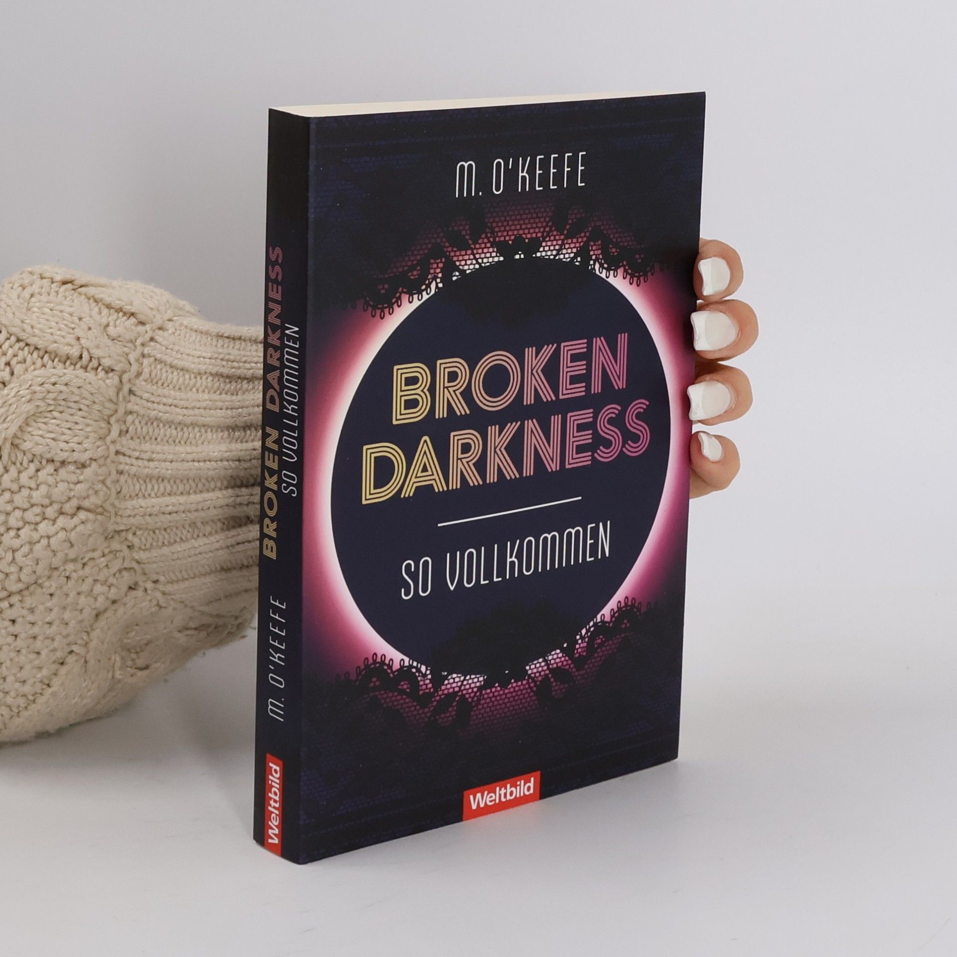 Molly O. Keefe Broken Darkness. So vollkommen