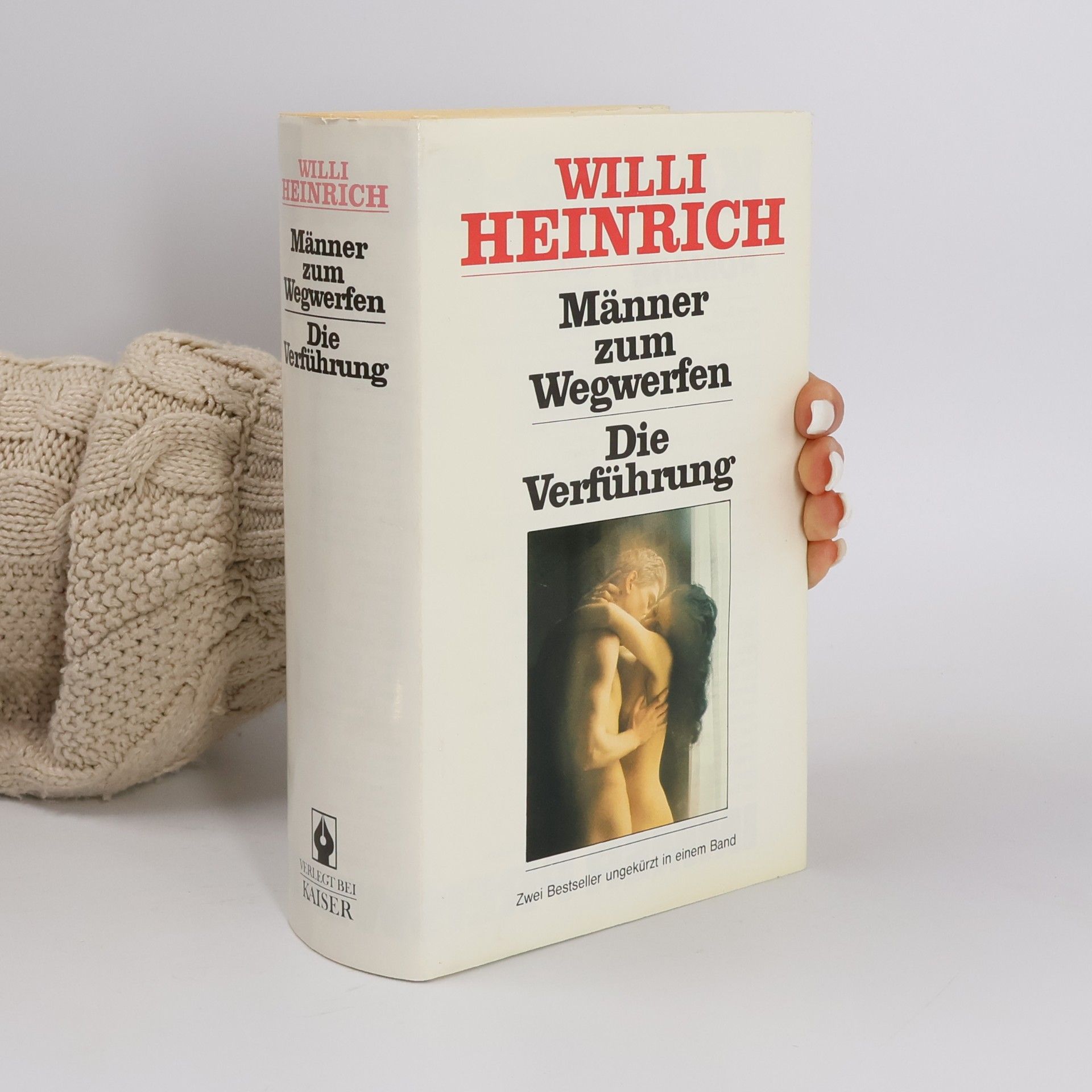 Willi Heinrich Männer zum Wegwerfen. Die Verführung