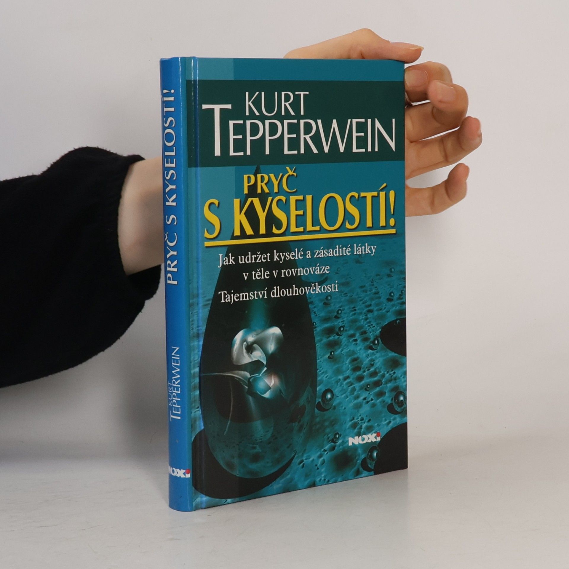 Kurt Tepperwein Pryč s kyselostí!