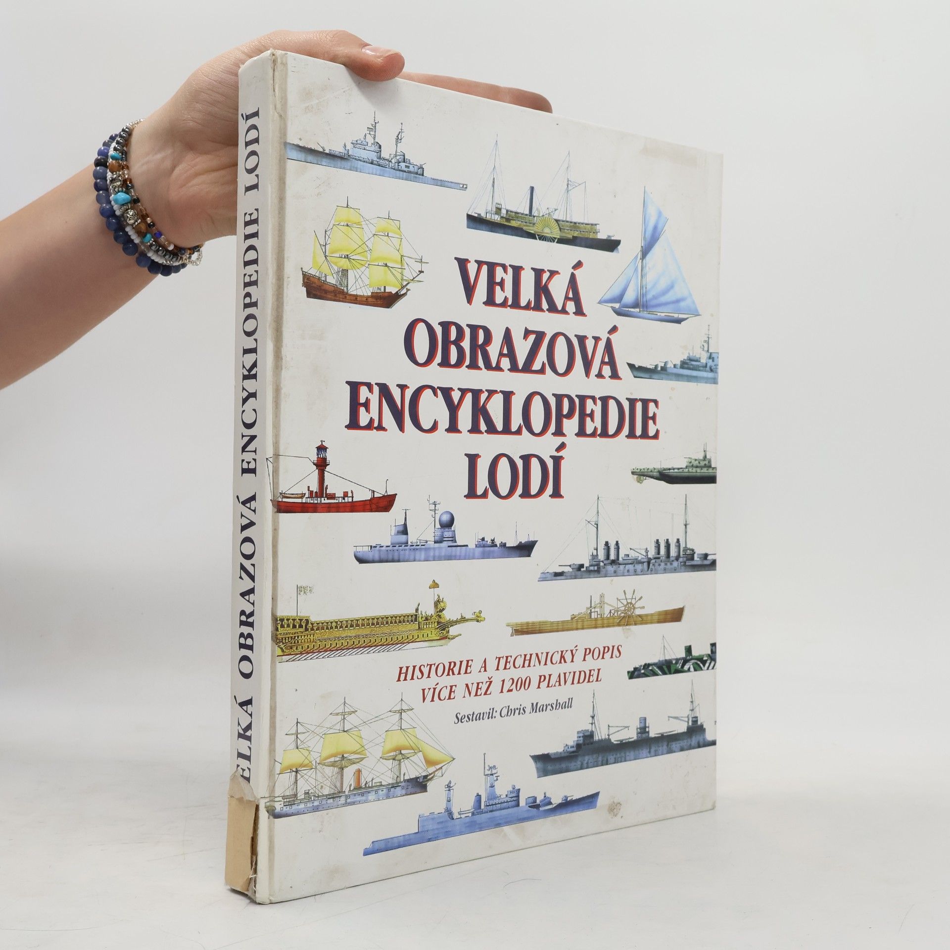 Chris Marshall Velká obrazová encyklopedie lodí. Historie a technický popis více než 1200 plavidel
