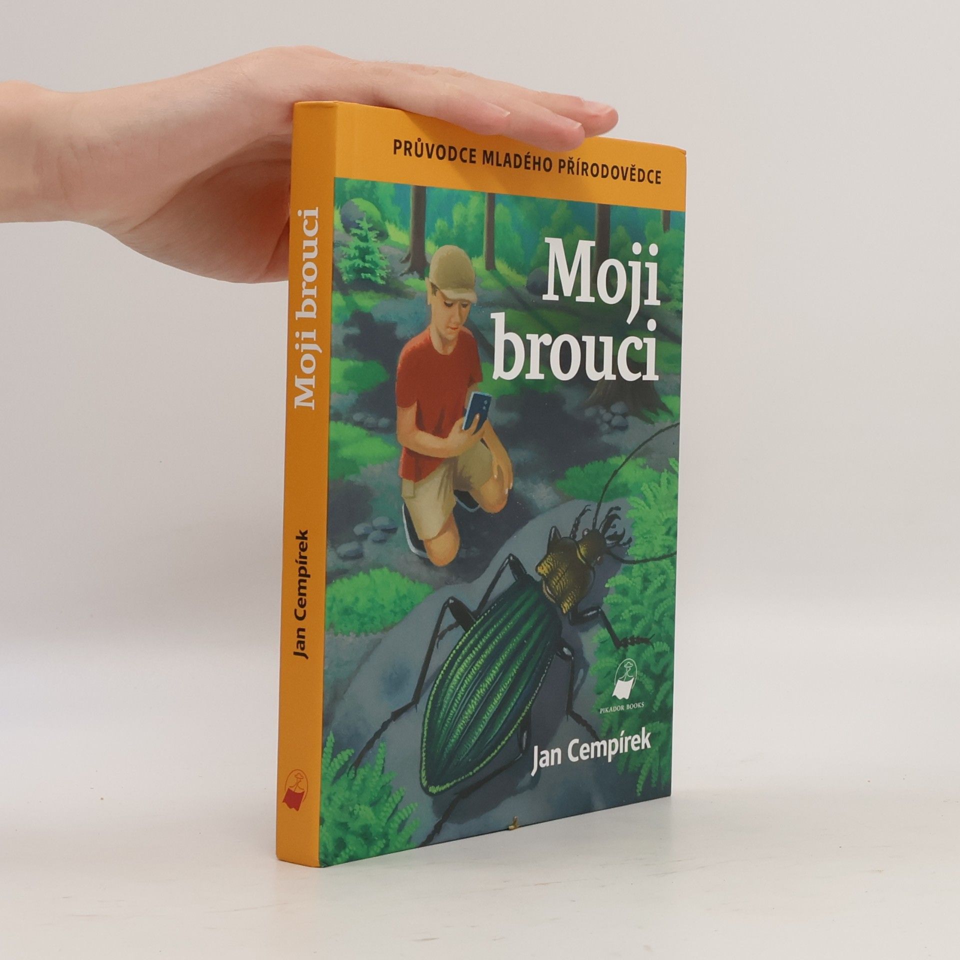 Jan Cempírek Moji brouci: Průvodce mladého přírodovědce
