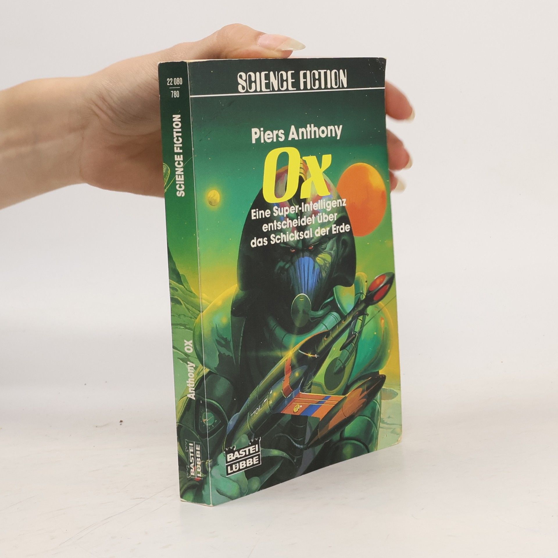 Piers Anthony Ox. Eine Super-Intelligenz entscheidet über d. Schicksal d. Erde. Science Fiction