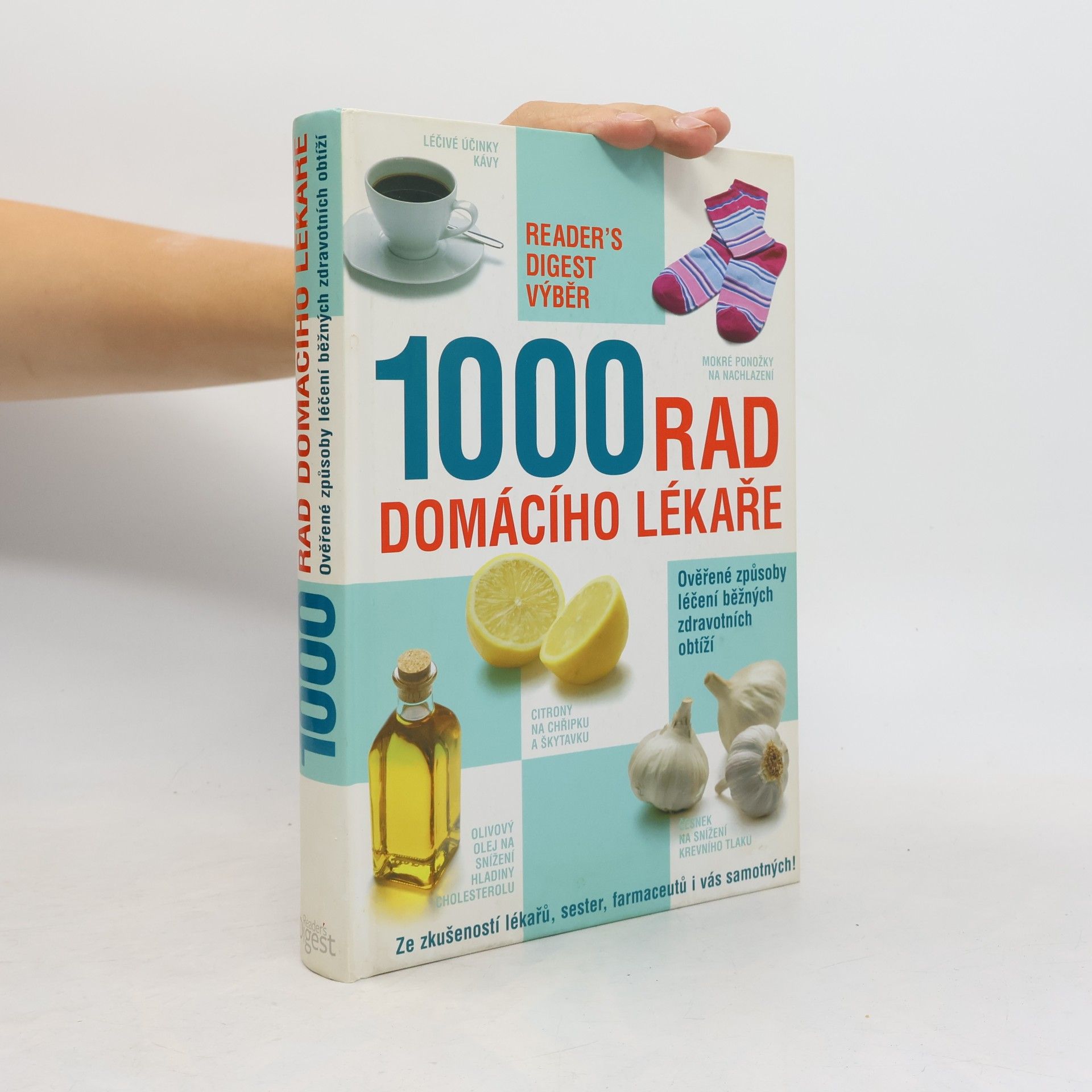 Autorenkollektiv 1000 rad domácího lékaře. Ověřené způsoby léčení běžných zdravotních obtíží