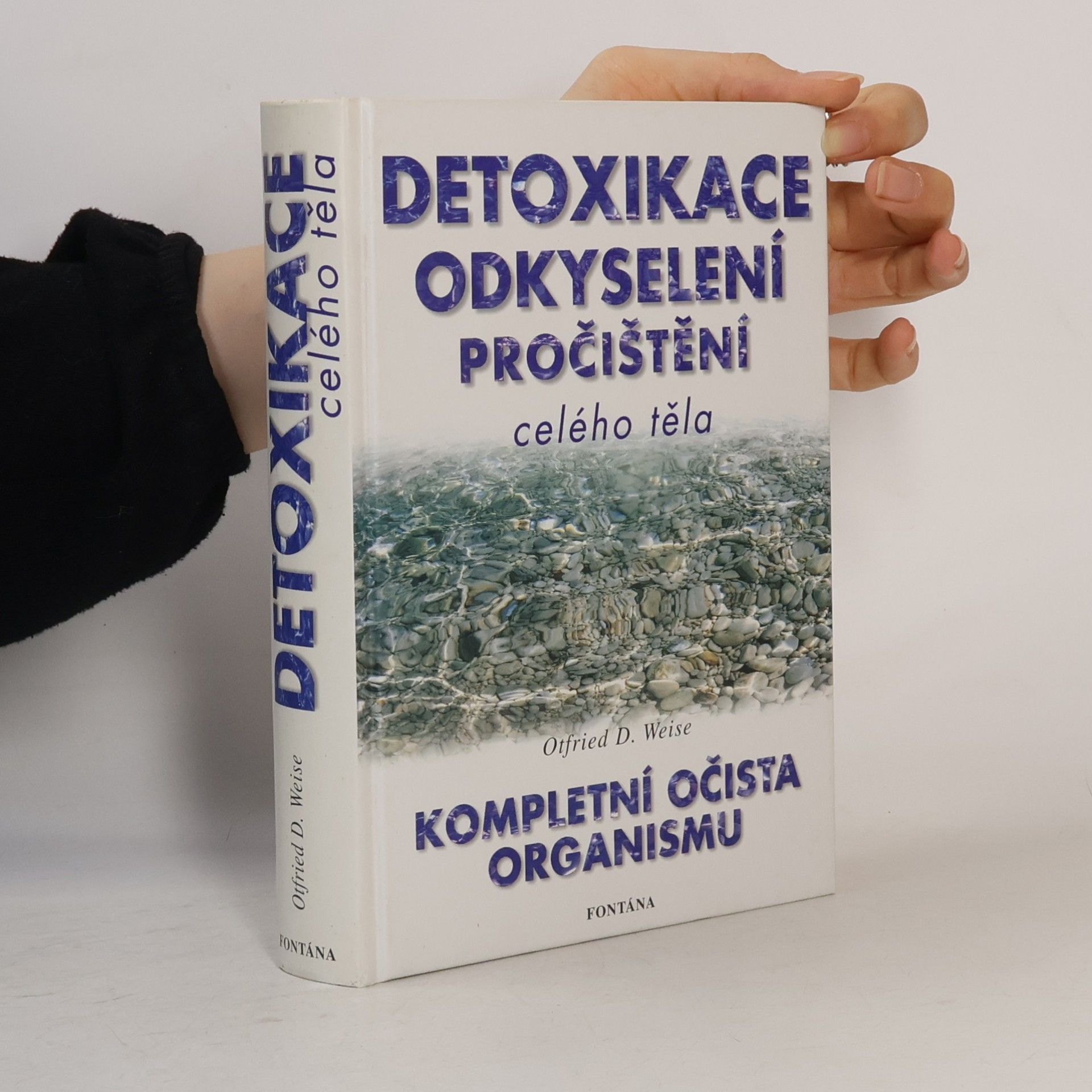 Otfried D. Weise Detoxikace, odkyselení, pročištění celého těla