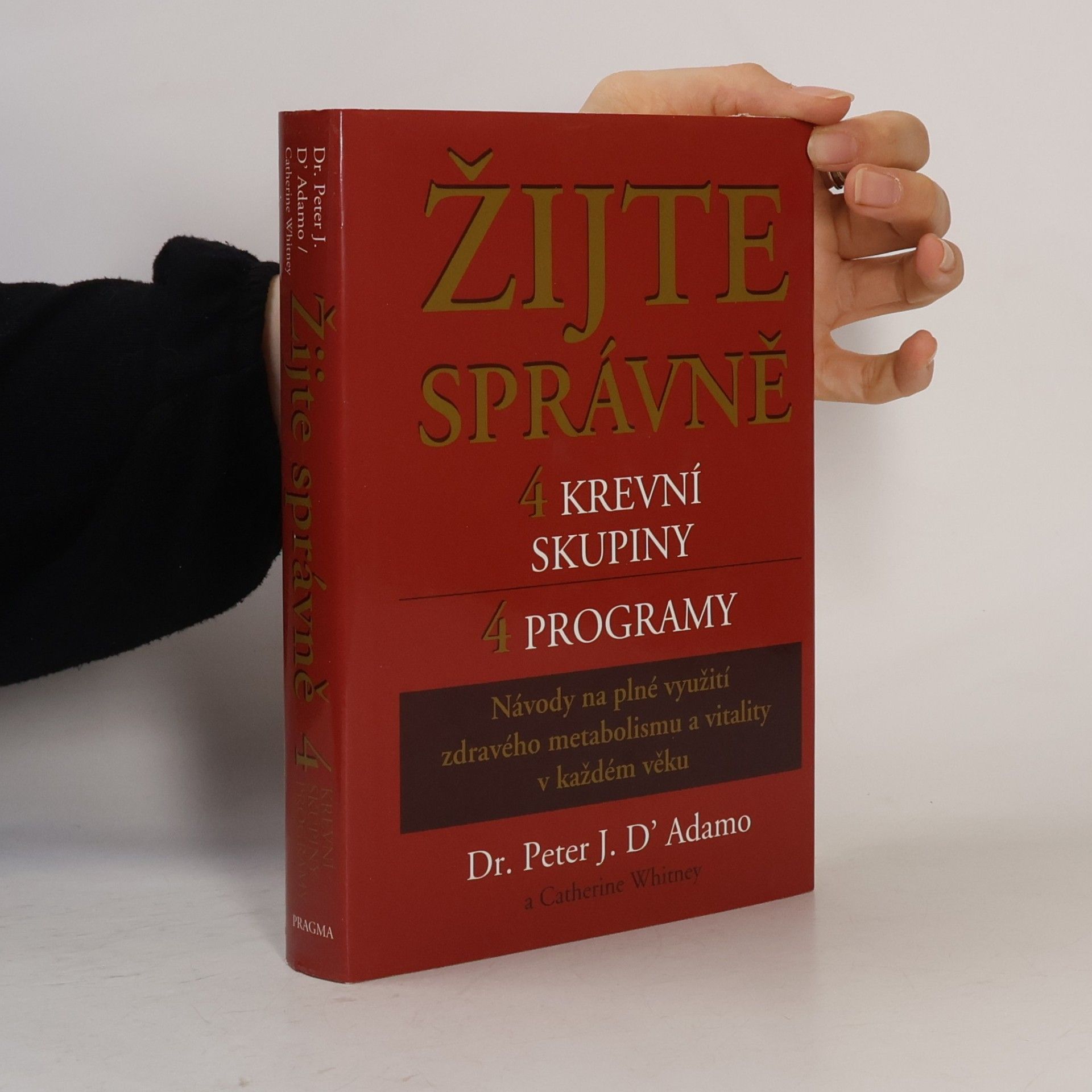 Žijte správně. 4 krevní skupiny, 4 programy