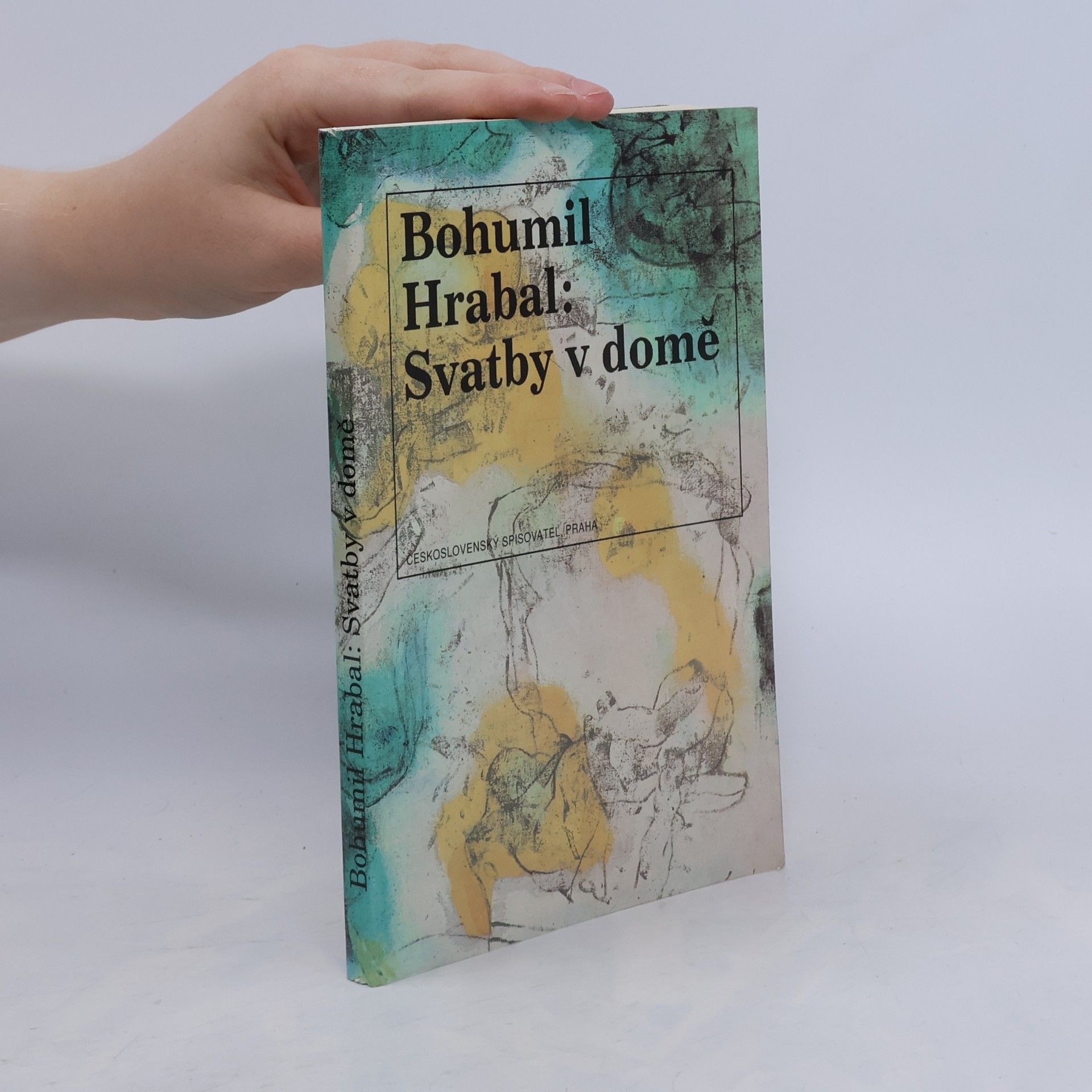 Bohumil Hrabal Svatby v domě. Dívčí románek. 1. díl trilogie